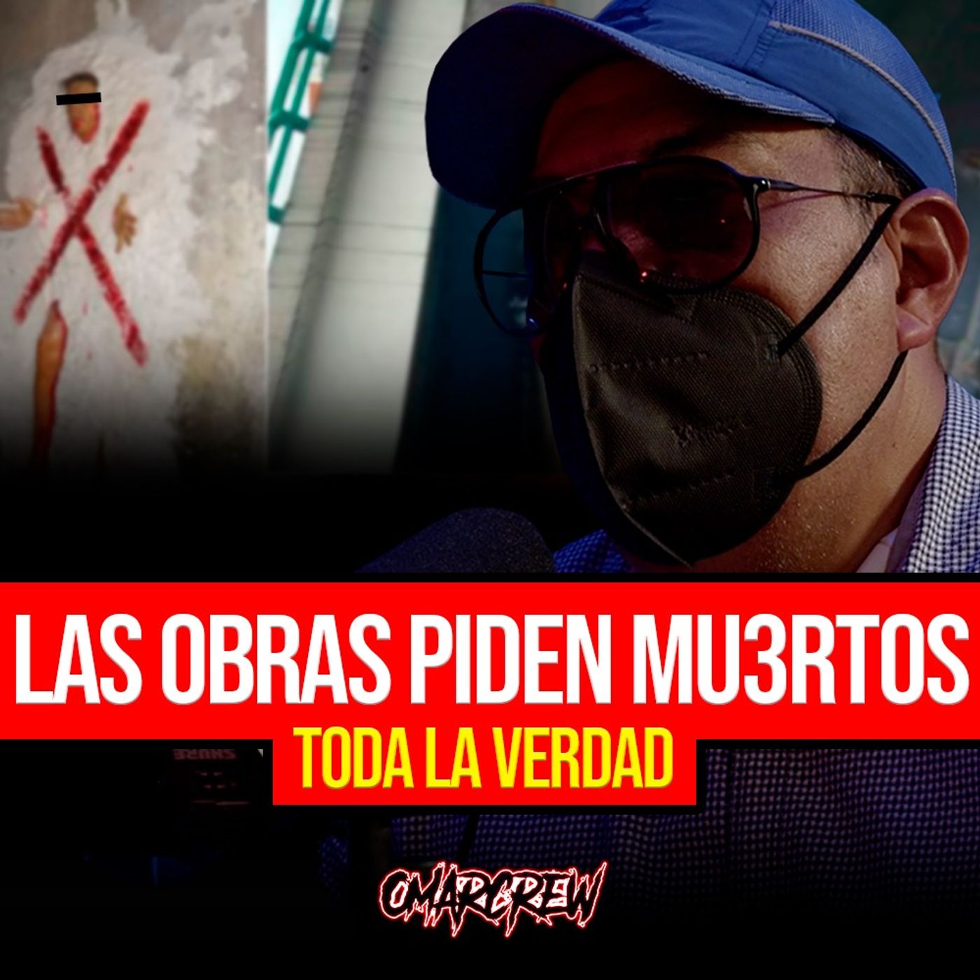 MUERTOS EN OBRAS | El Inge cuenta TODA LA VERDAD - El Podcast de OmarCrew episode artwork