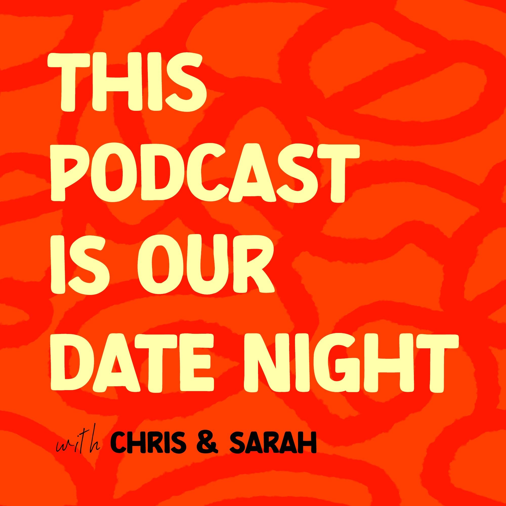 This Podcast is Our Date Night podcast artwork
