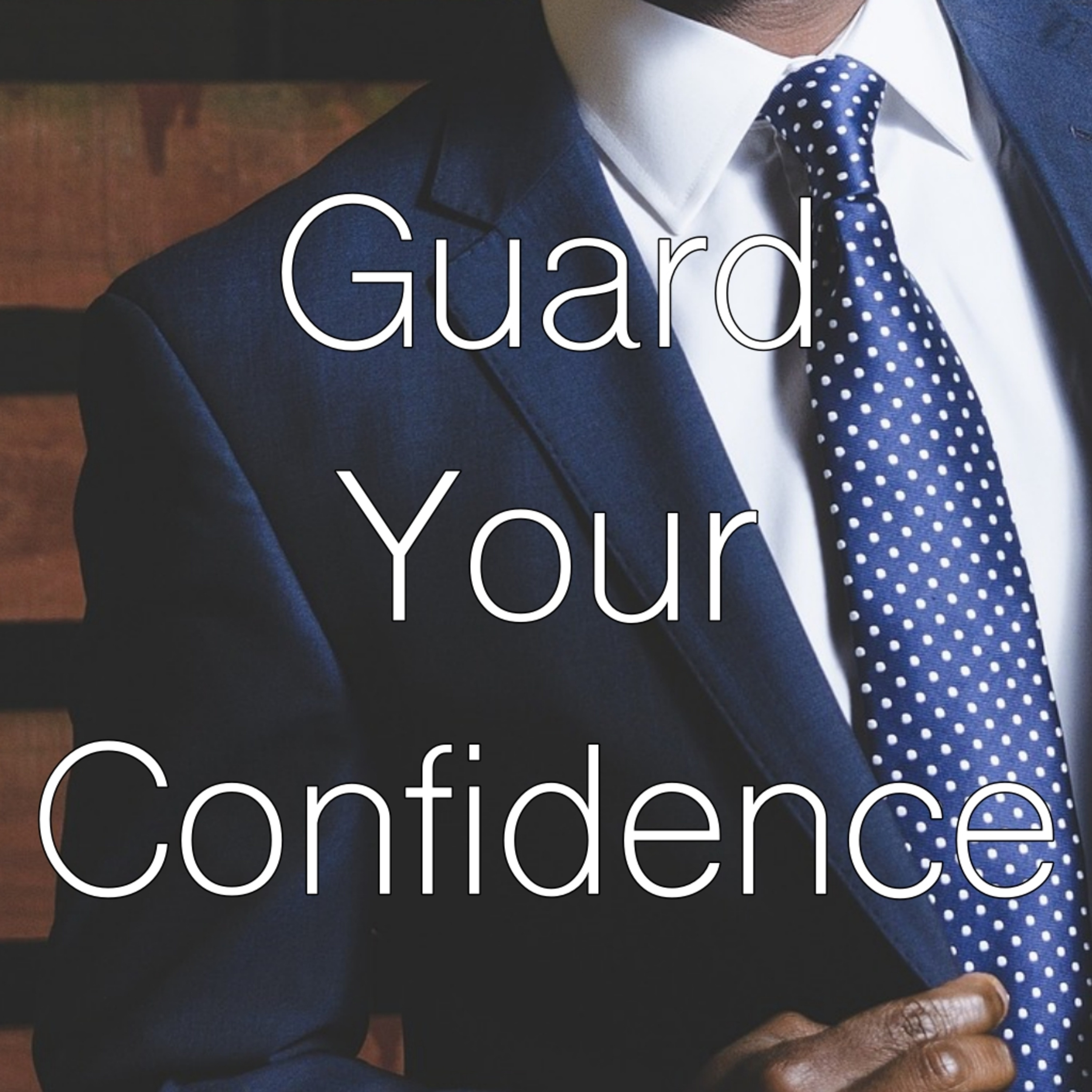 Guard Your Confidence episode artwork