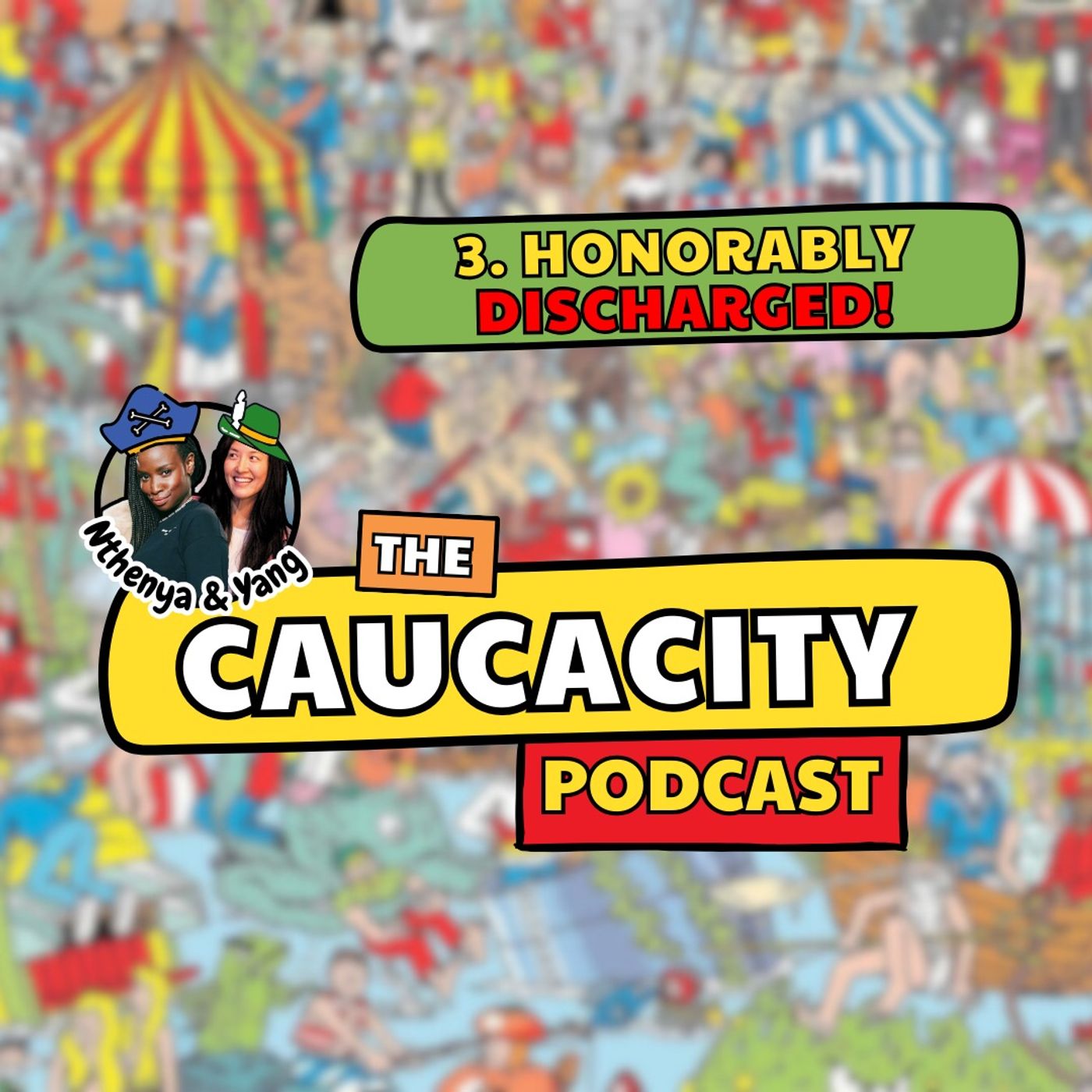 HONORABLY DISCHARGED! | The Caucacity Podcast with Nthenya from Kenya and Yang.