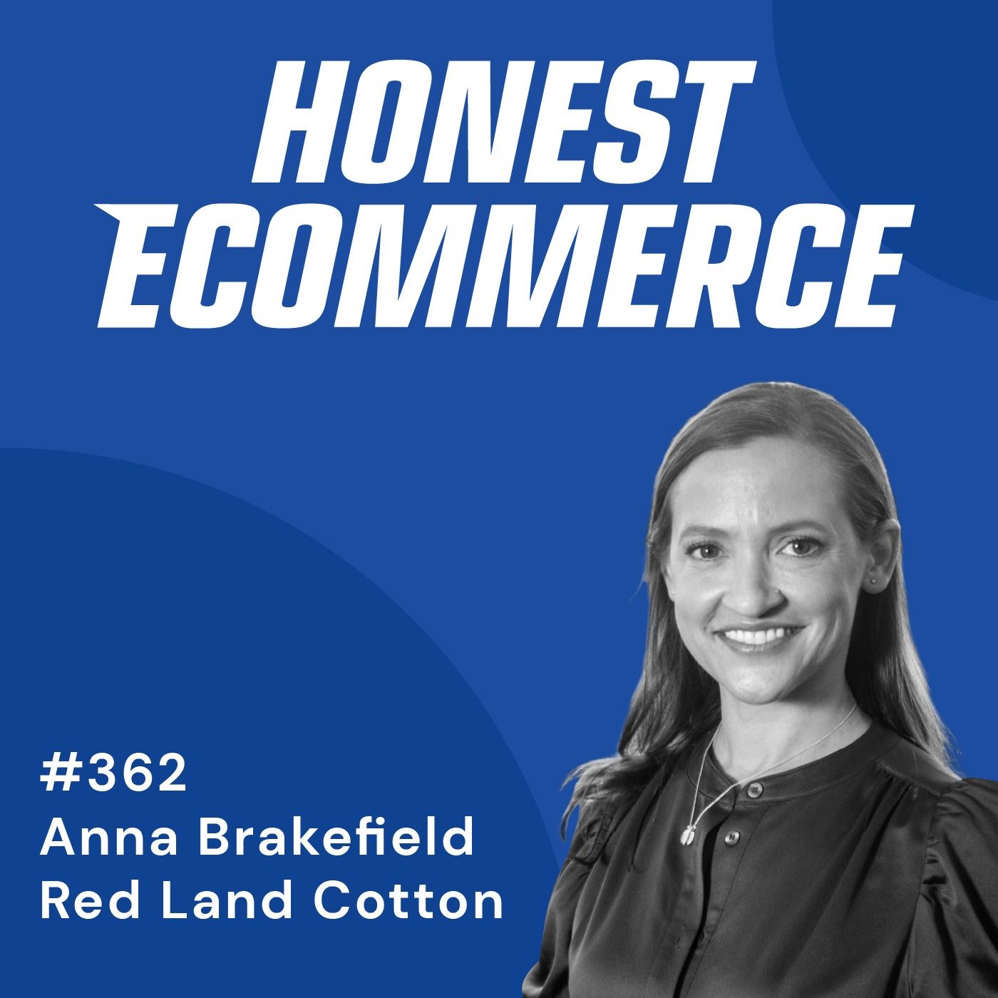 362 | Knowing Your Whys for Long-Term Brand Success | with Anna Brakefield