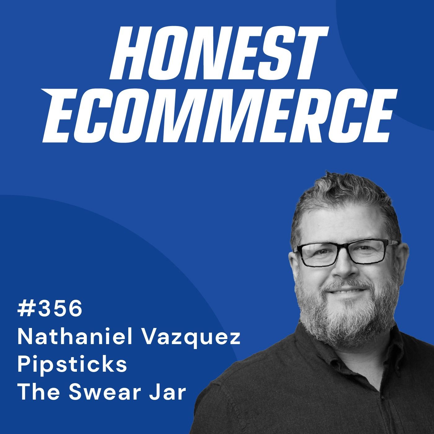 356 | Shaping Products to Establish Market Leadership | with Nathan Vasquez 356 | Shaping Products to Establish Market Leadership | with Nathan Vasquez