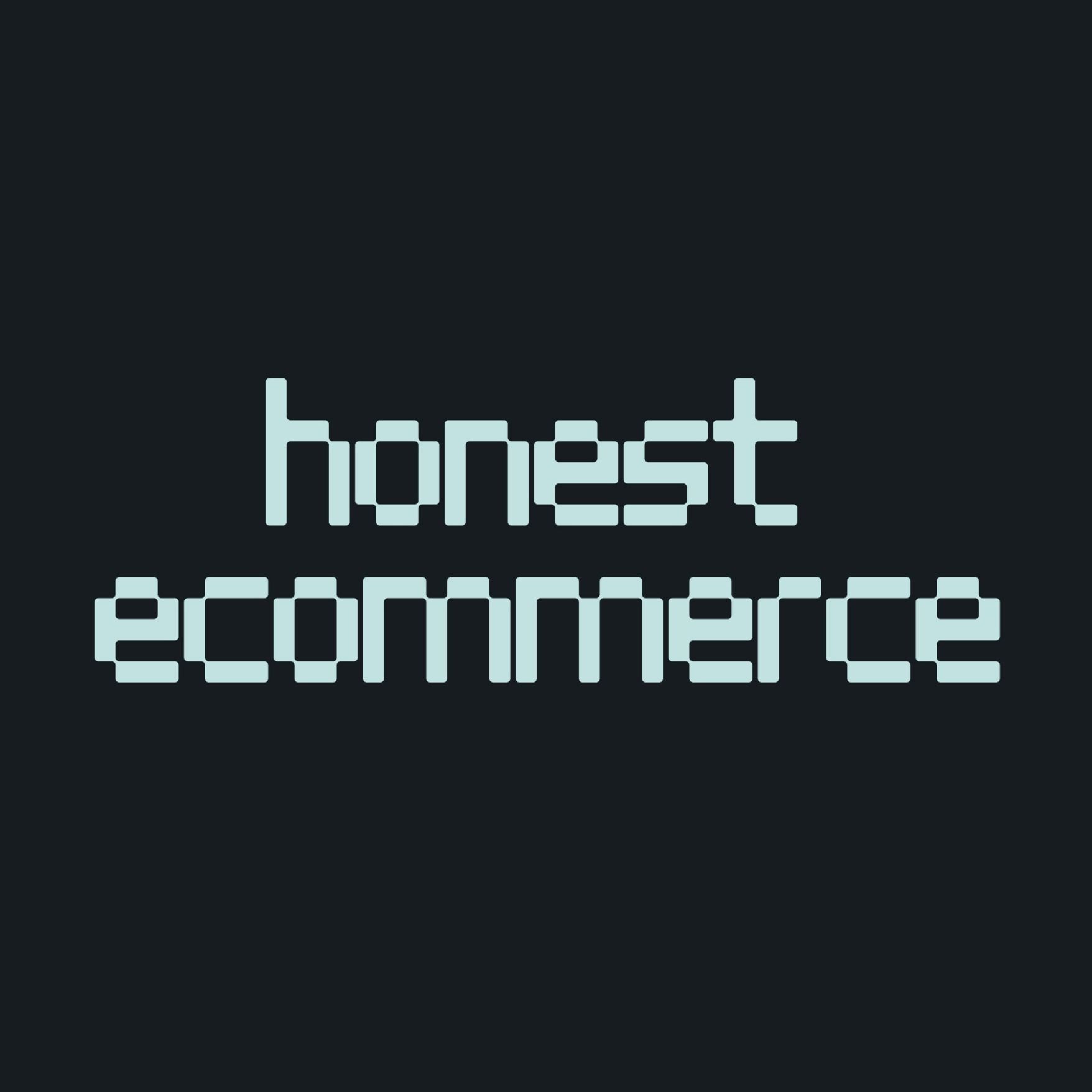 Honest Ecommerce
