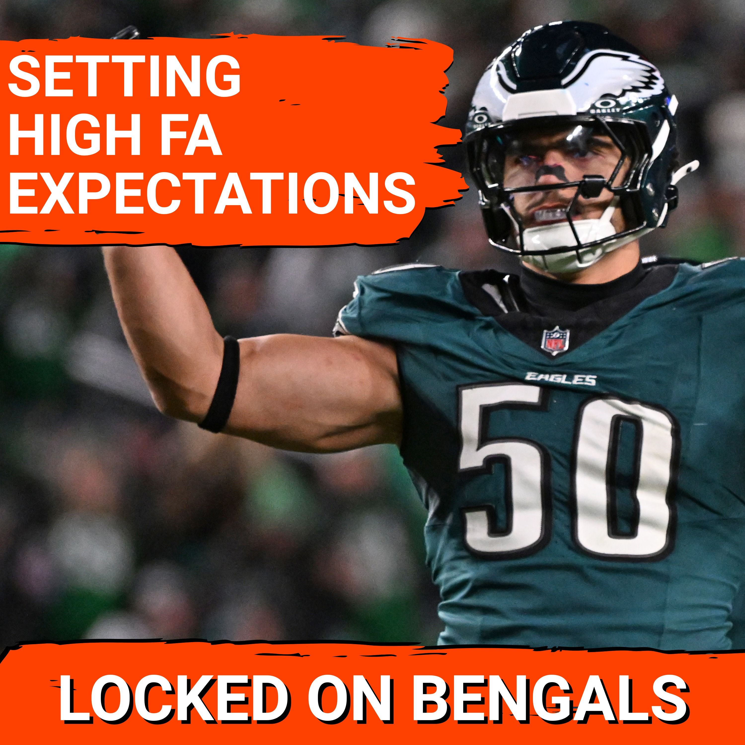 Setting HIGH EXPECTATIONS for Bengals' Free Agency