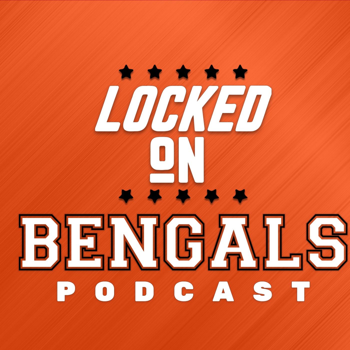 Locked On Bengals - Daily Podcast On The Cincinnati Bengals