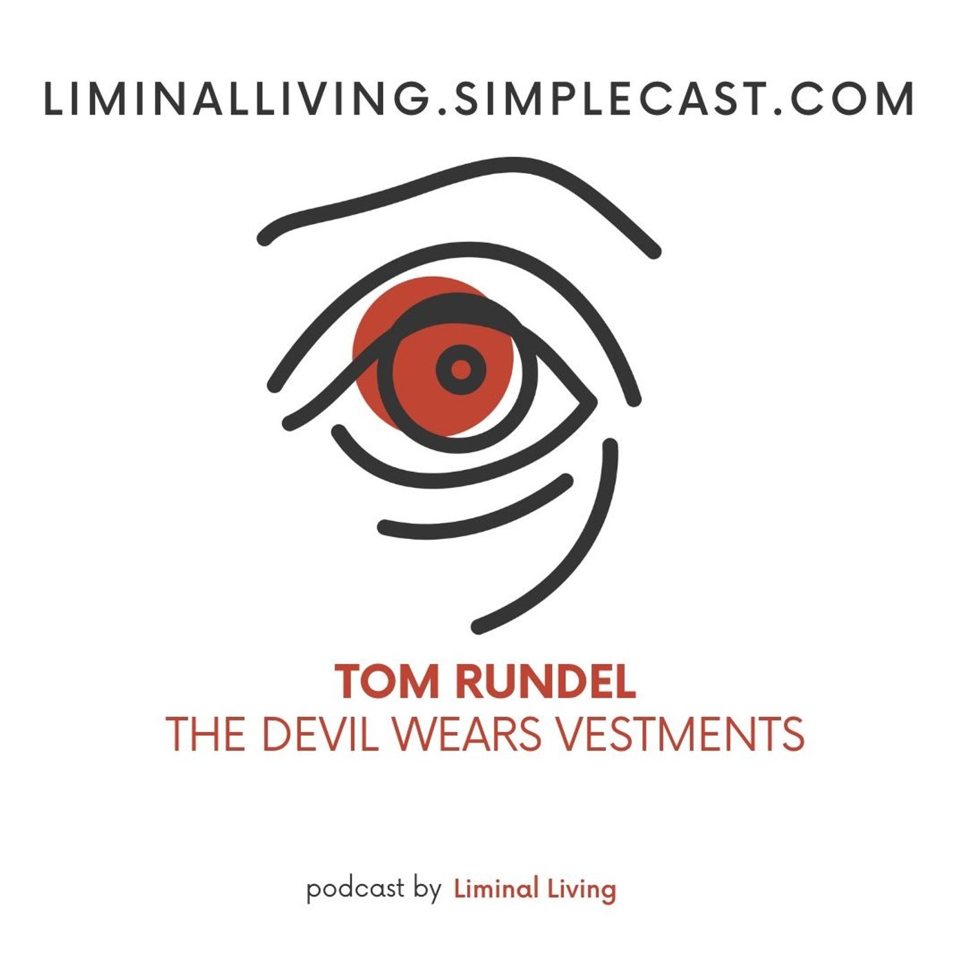 159: Tom Rundel: The Devil Wears Vestments
