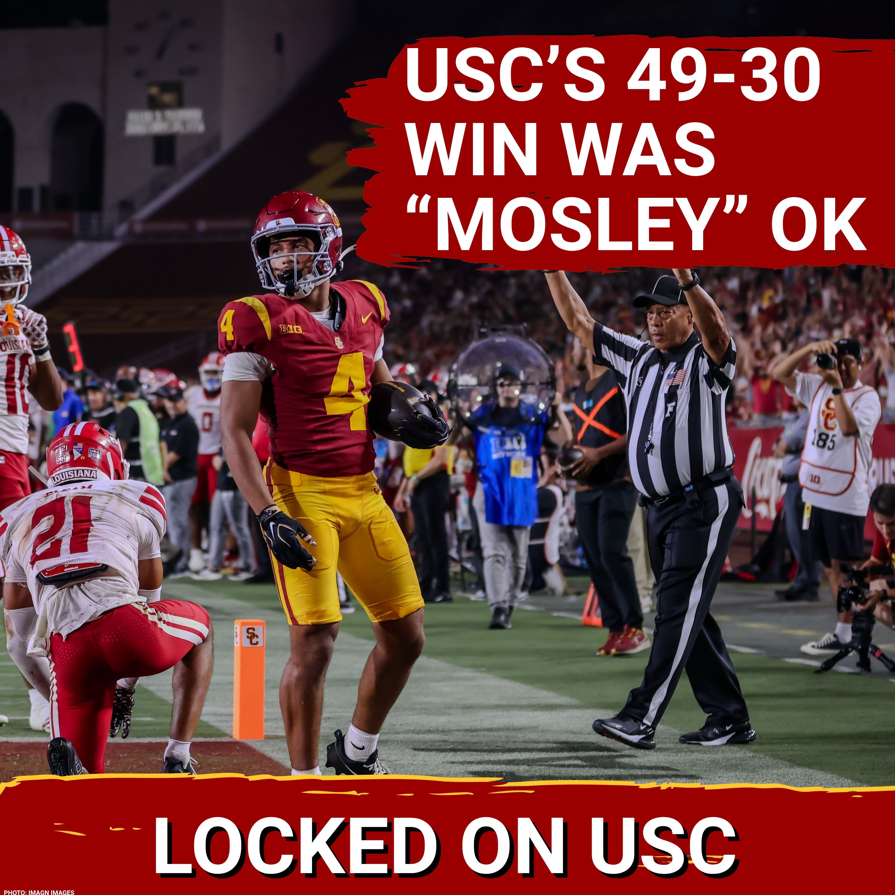 MY 2:30AM INSTANT REACTION: USC 49, LOUISIANA 30--IT WAS "MOSLEY" GOOD! episode artwork