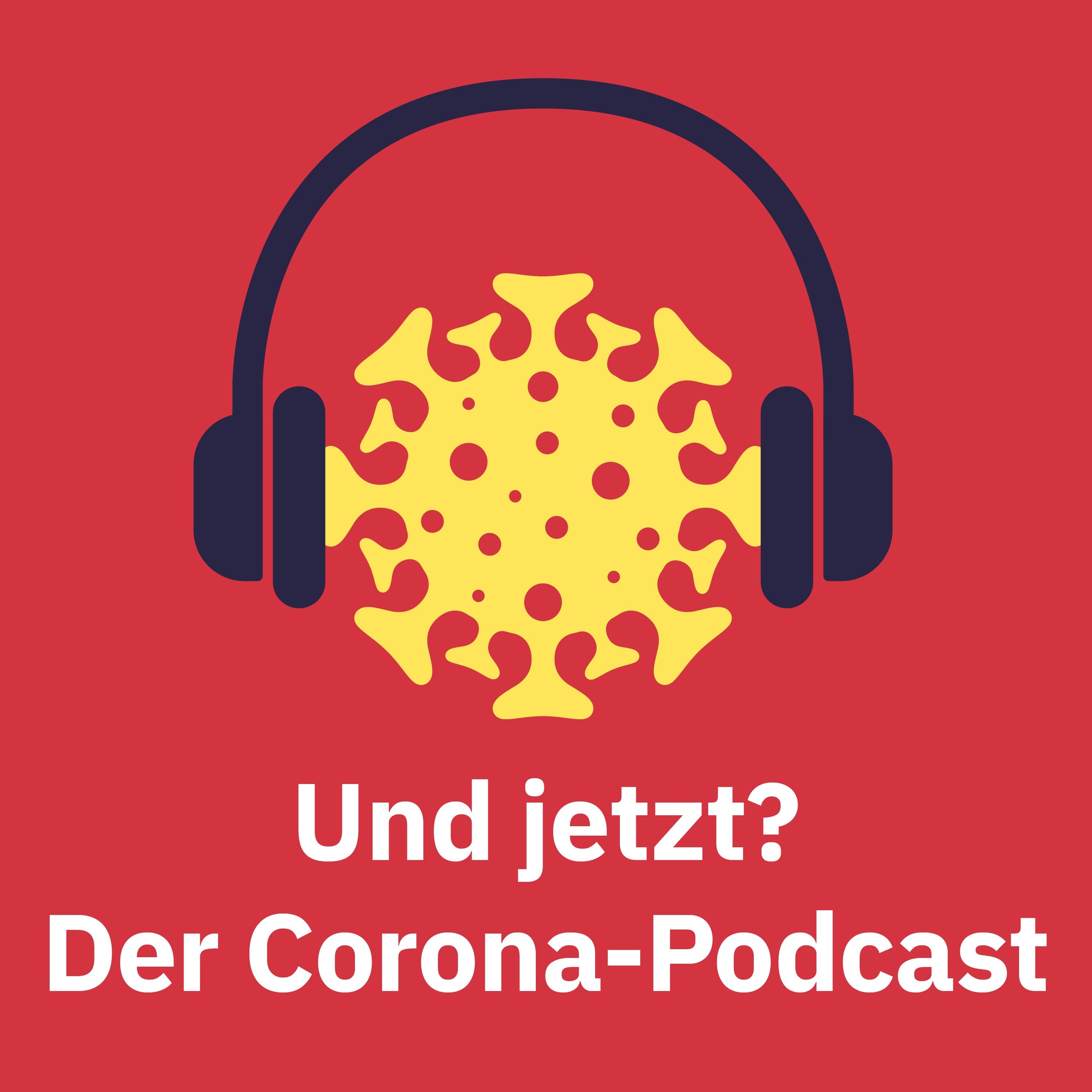 Und jetzt? Der Corona-Podcast