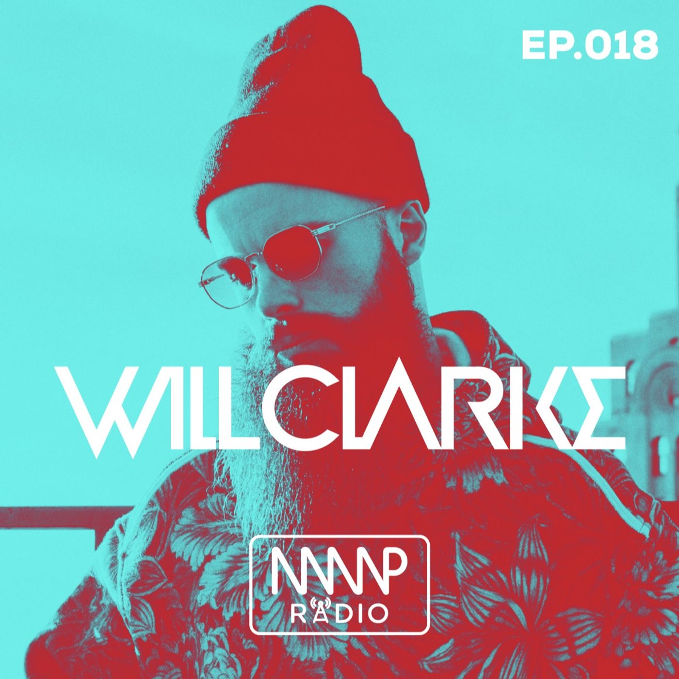 Will Clarke, Guest Mix - MMP Radio, EP018
