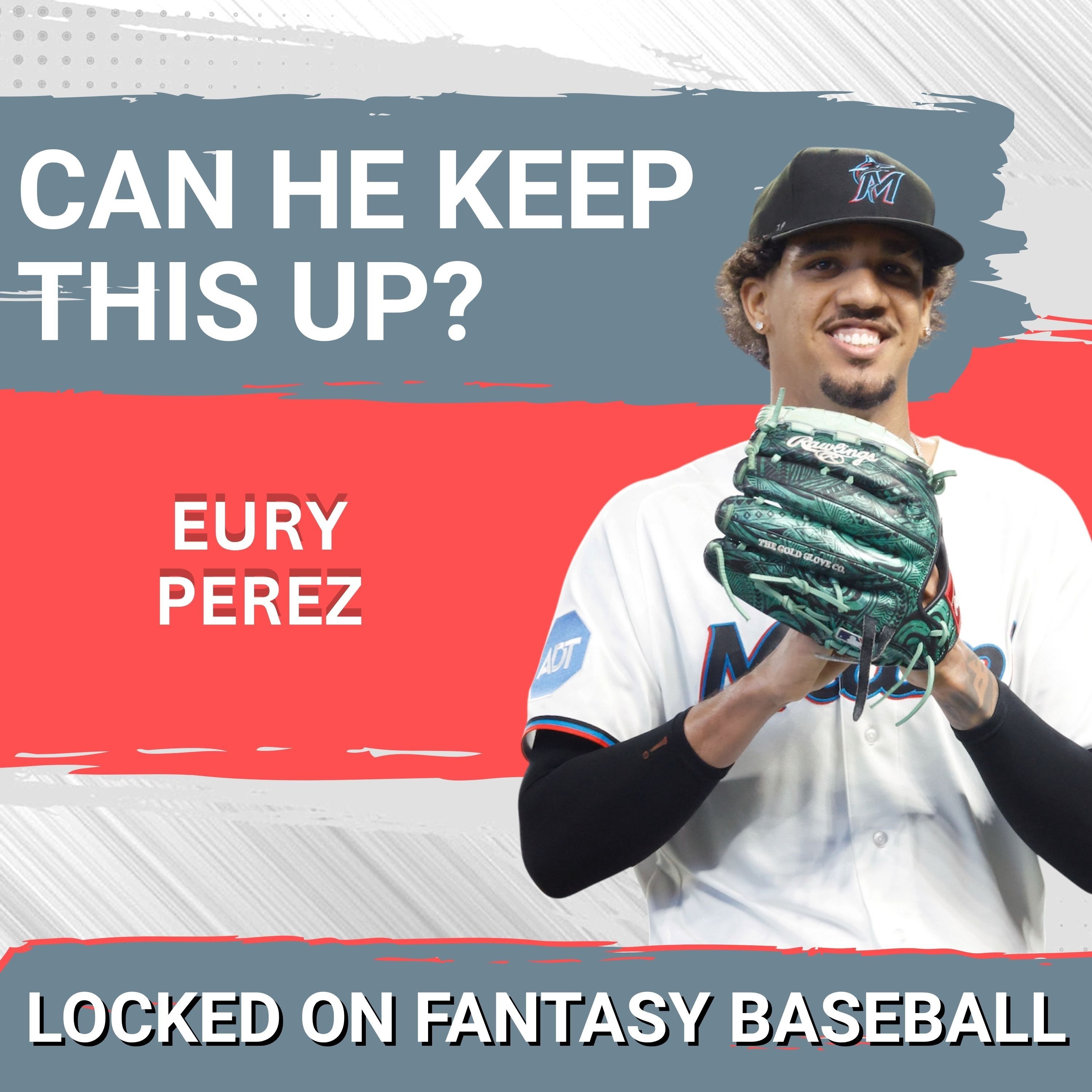 SUPERSTAR: Should You BUY IN on Eury Perez? Marlins’ Ace IMPRESSES Fantasy Baseball Managers