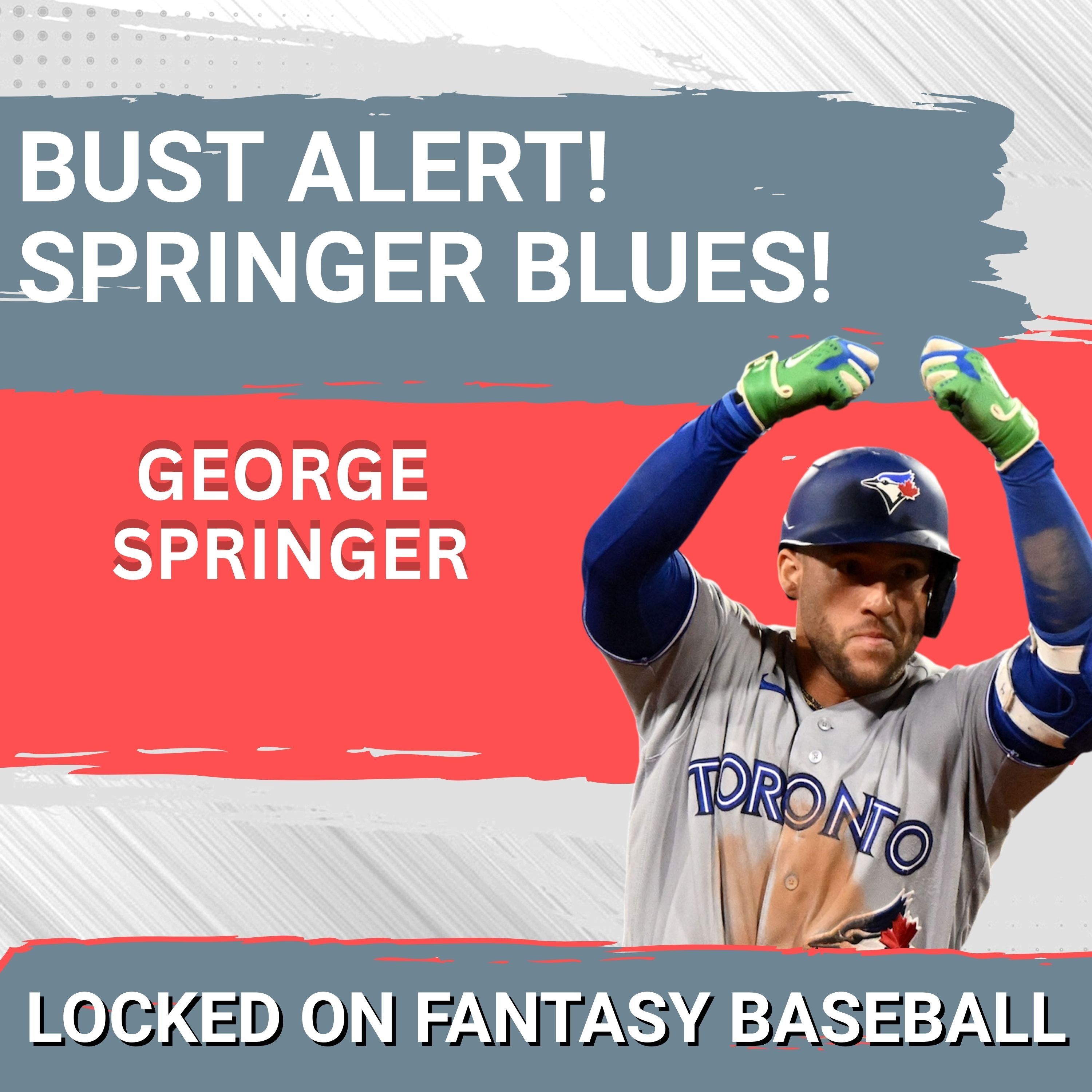 BUST: Toronto Blue Jays' George Springer FADES—Should Fantasy Owners DROP Him Now?
