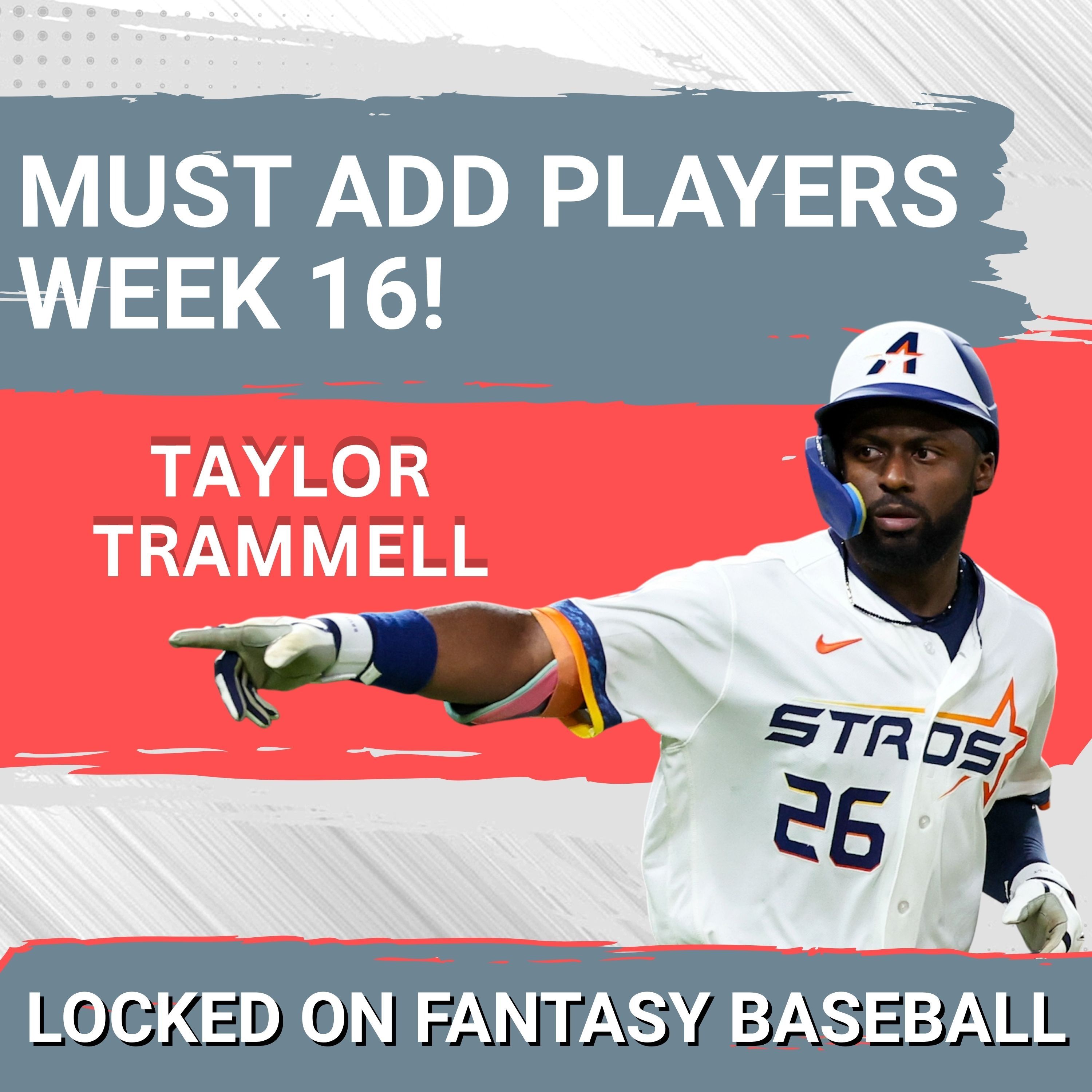 MUST ADD Players Week 16! Fantasy Baseball 2026 episode artwork