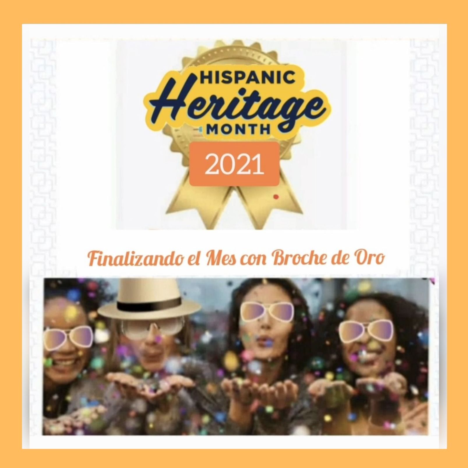 Herencia Hispana 2021 - Cerrando el Mes con Broche de Oro