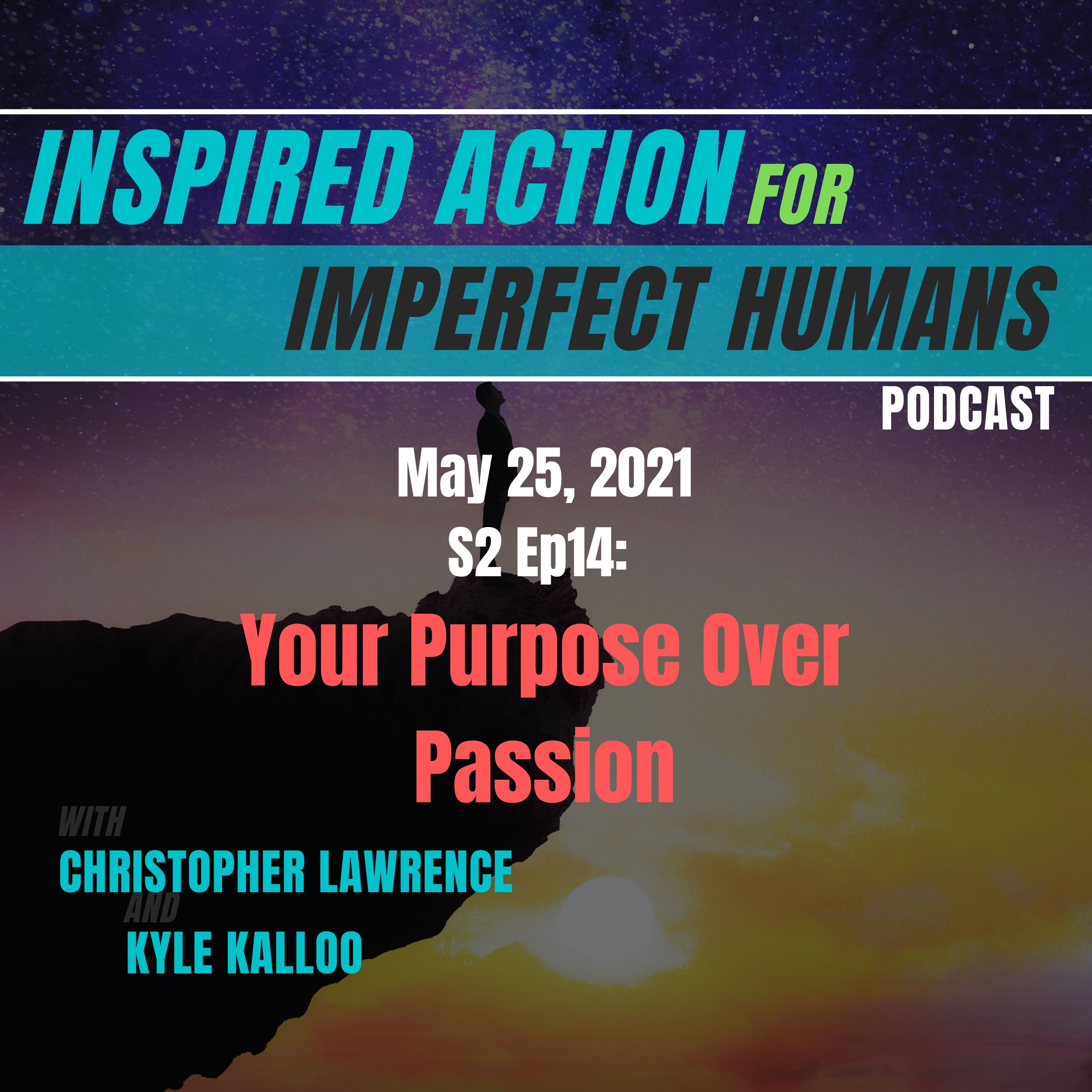 Inspired Action for Imperfect Humans