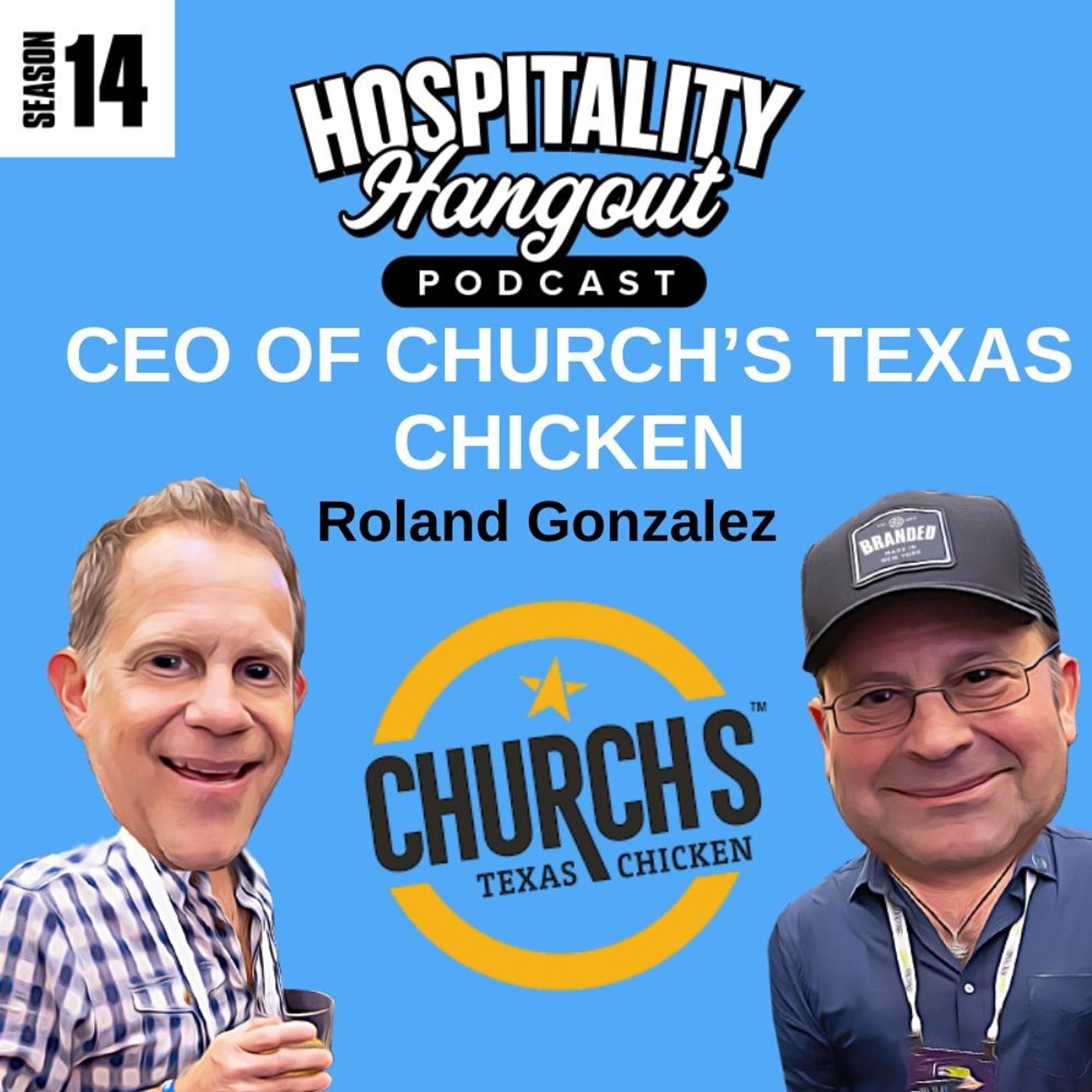 It’s Bigger Than Biscuits: Roland Gonzalez, CEO of Church’s Chicken, on Expansion, Philanthropy, and Culture