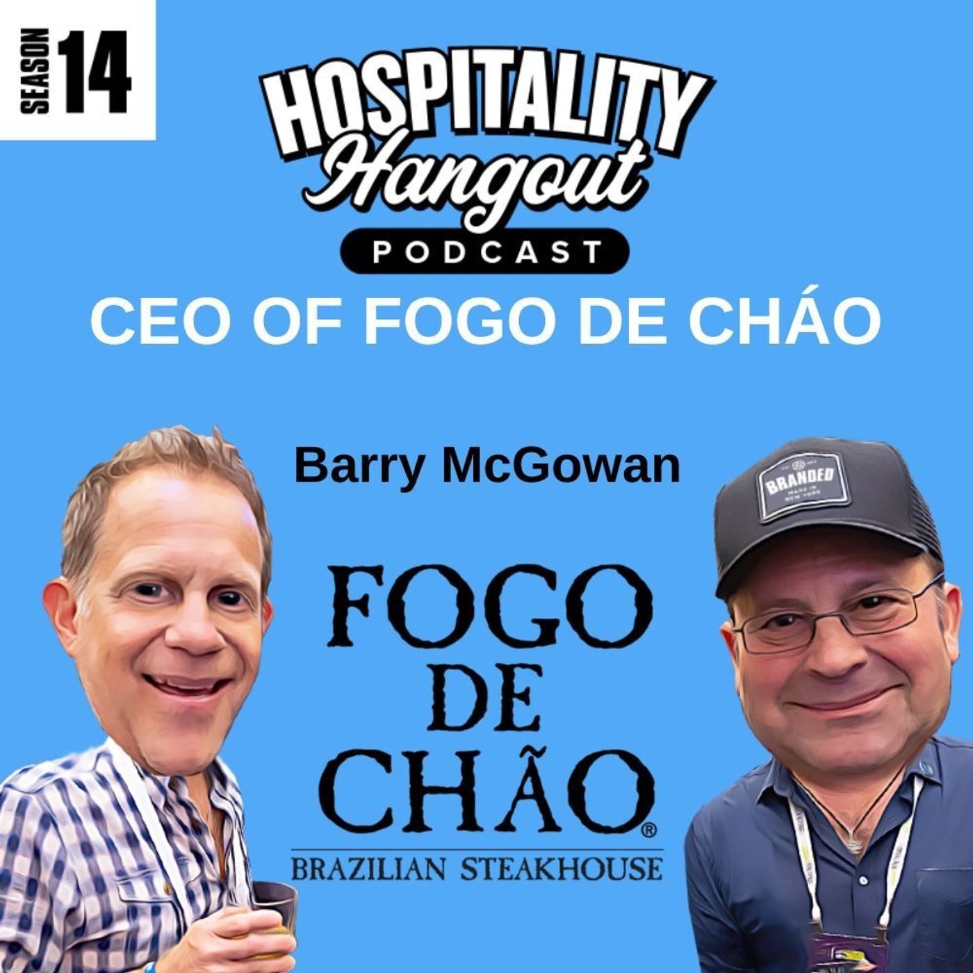 Carving a Better Future: Barry McGowan CEO of Fogo de Chão on Leadership and Giving Back