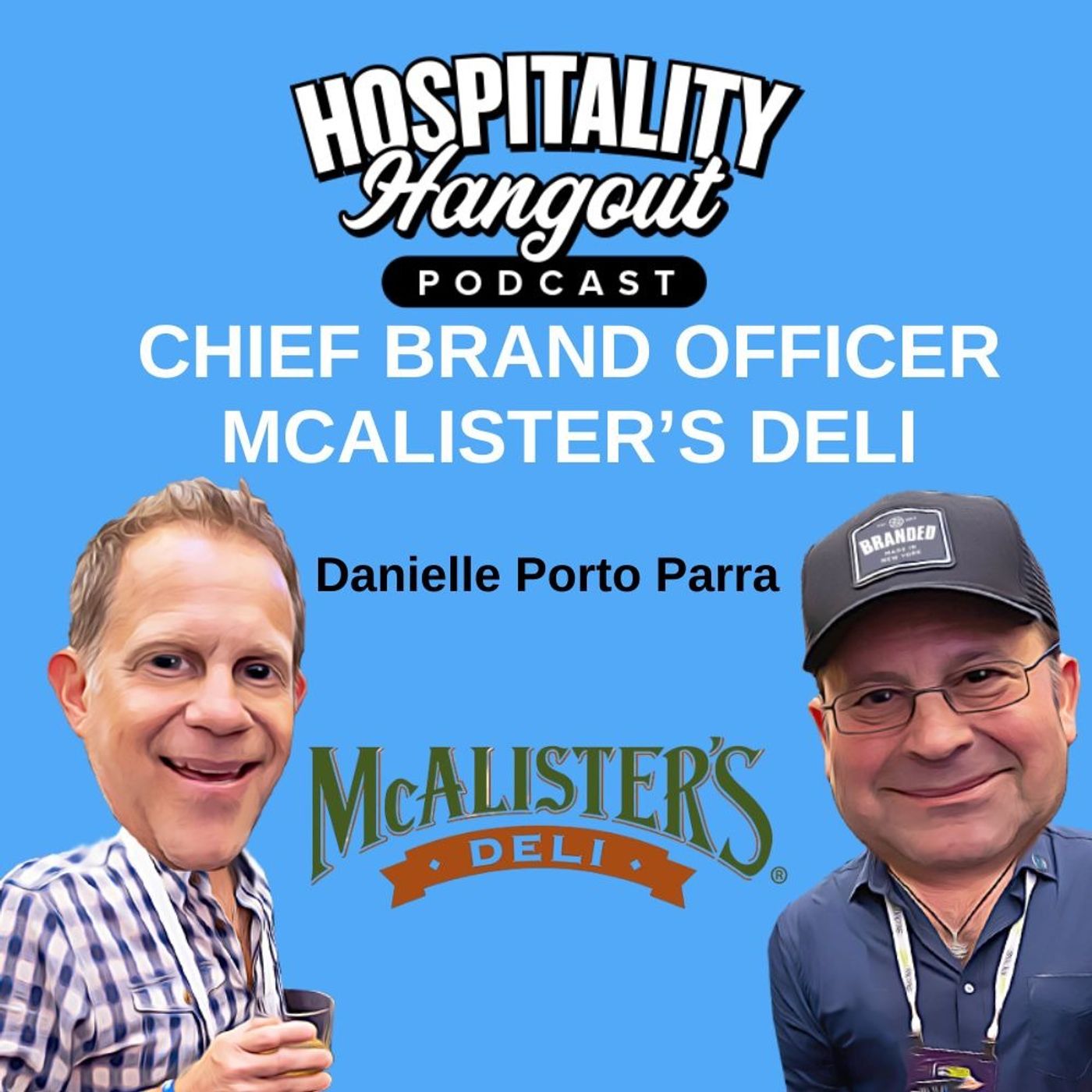 Building the McAlister’s Brand: Hospitality Insights from Danielle Parra on Fast Casual & Innovation