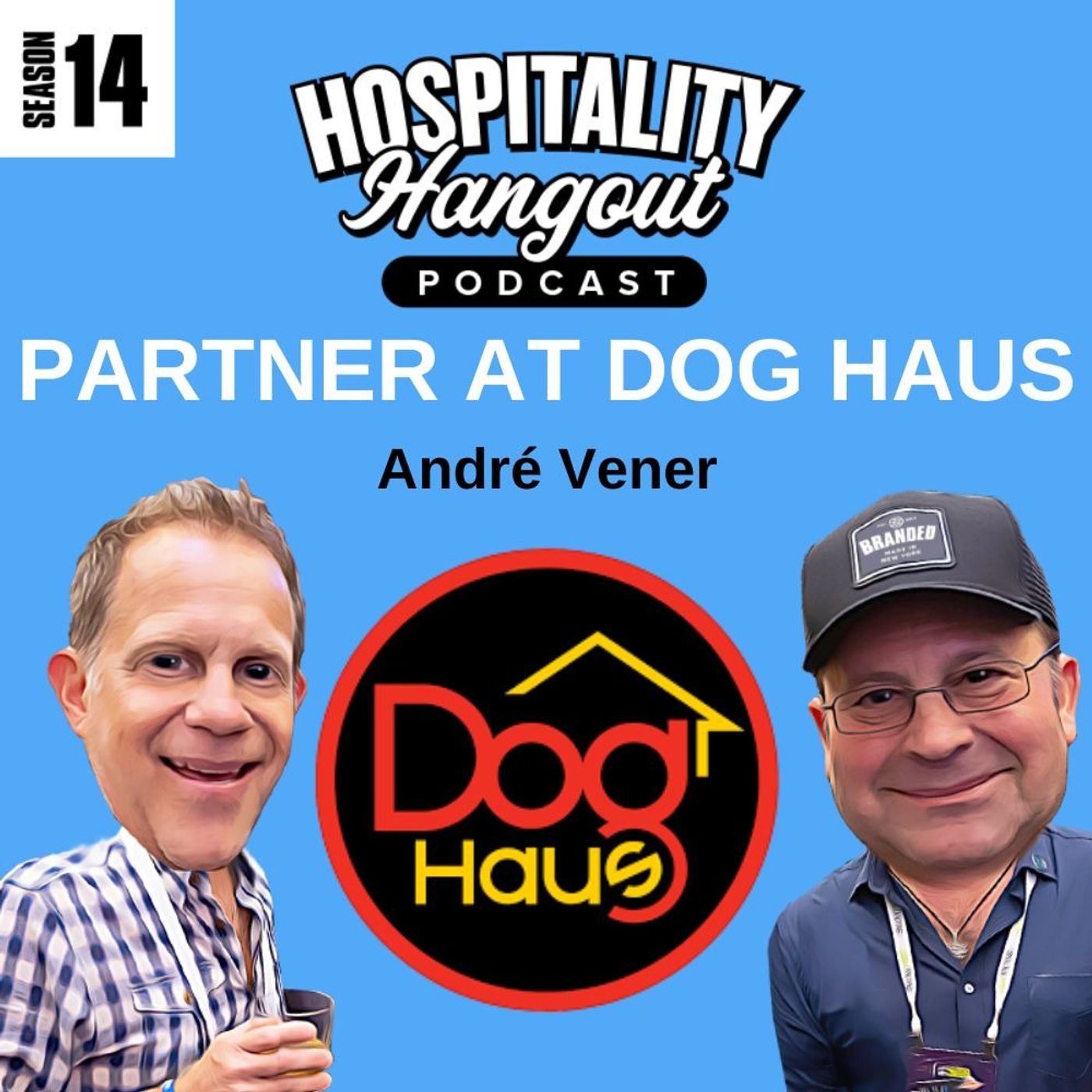 Building DogHaus: André Vener on Turning a Late Night Idea into a National Brand