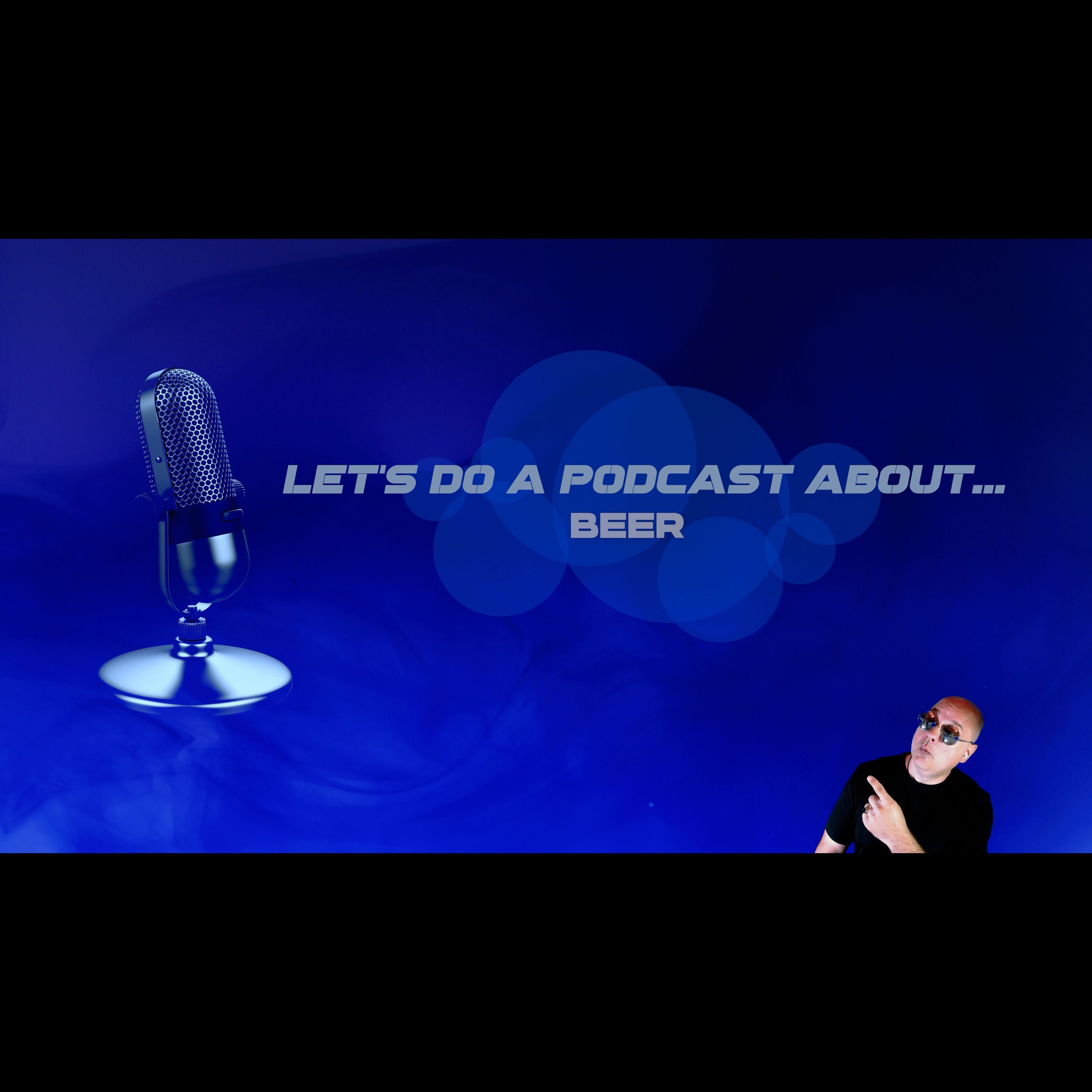Let's Do a Podcast About...Beer (with Dan)! episode artwork