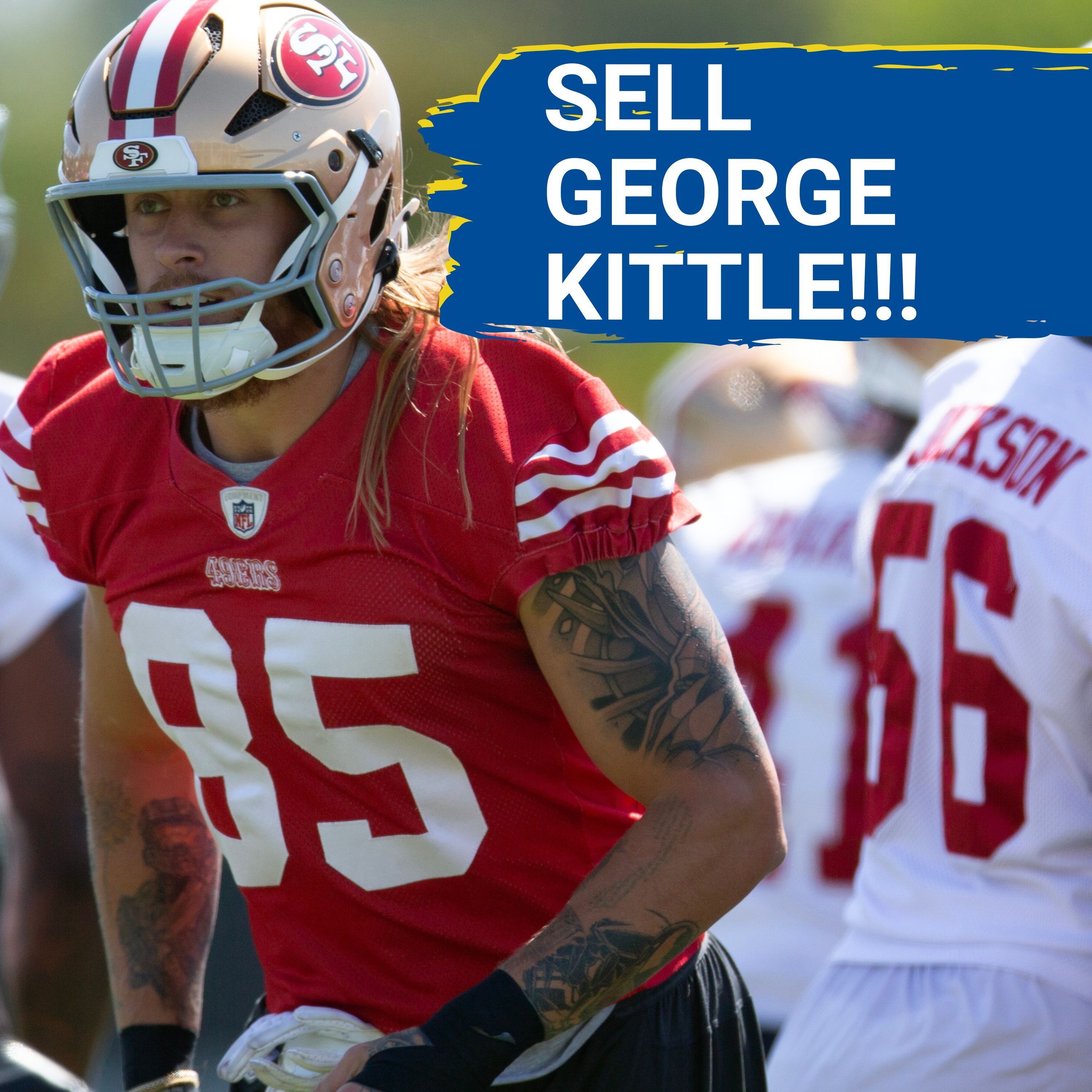 3 Superstars To SELL Ahead of Week 1 | CASH IN On 49ers TE George Kittle?
