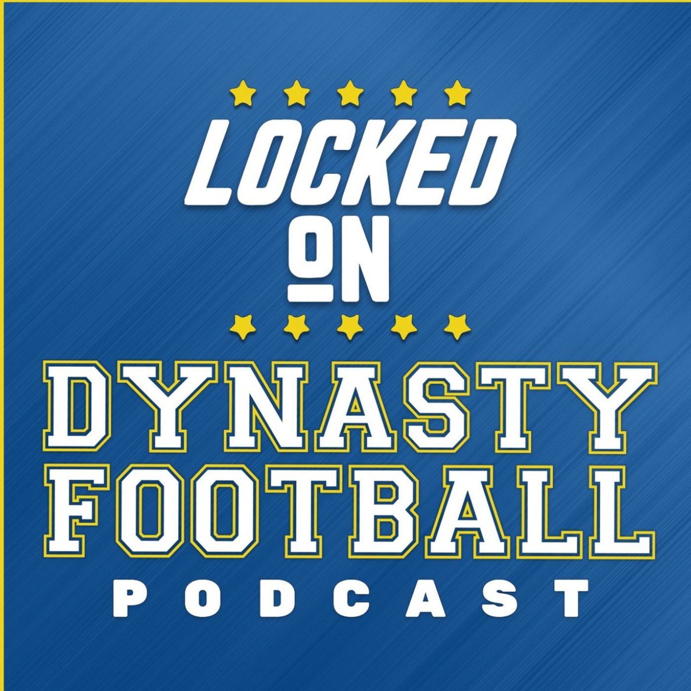 Locked On Dynasty Football - Daily NFL Dynasty Fantasy Football podcast