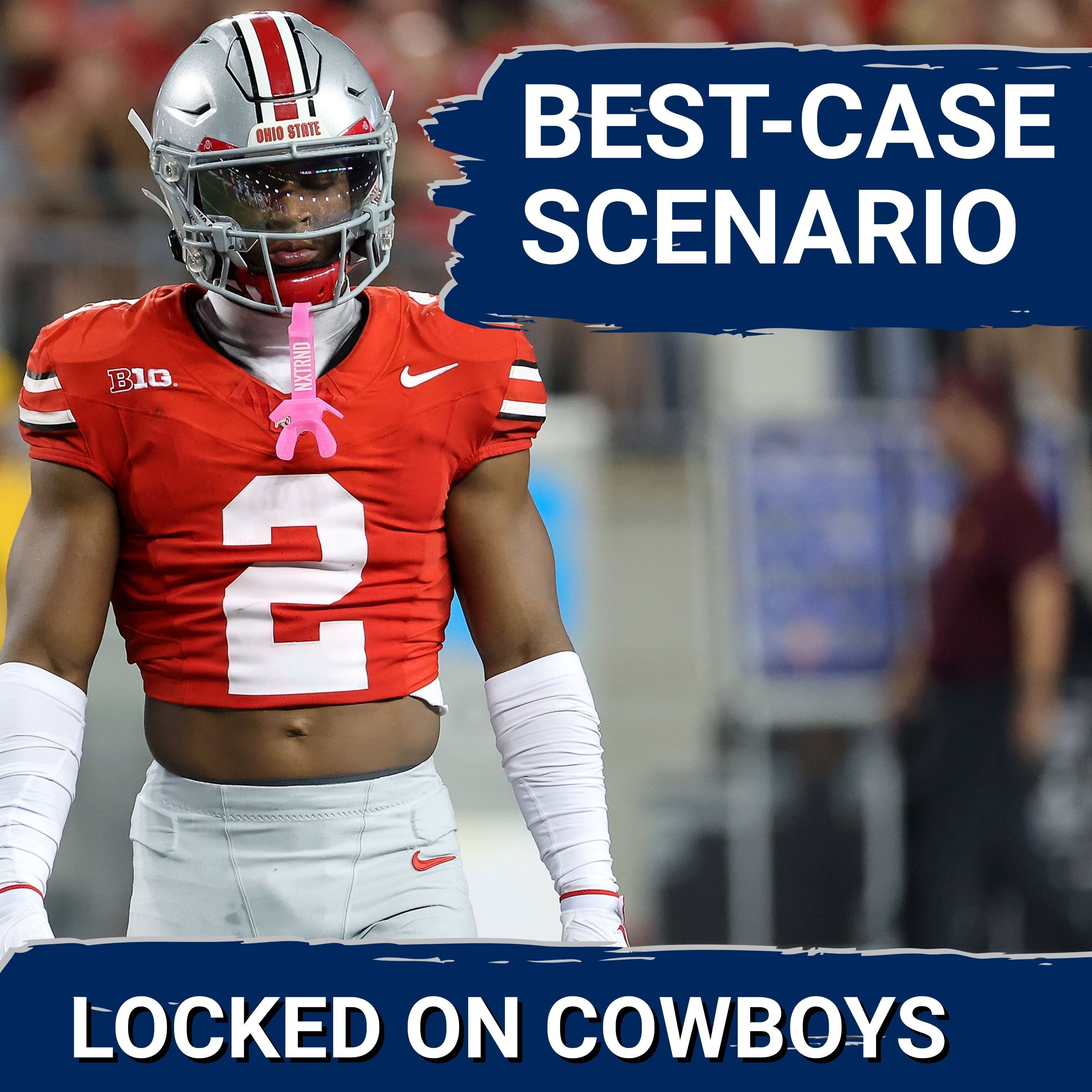 BEST CASE: Ranking The TOP NFL Draft Outcomes For The Dallas Cowboys | Will Downs Fall To No. 12?