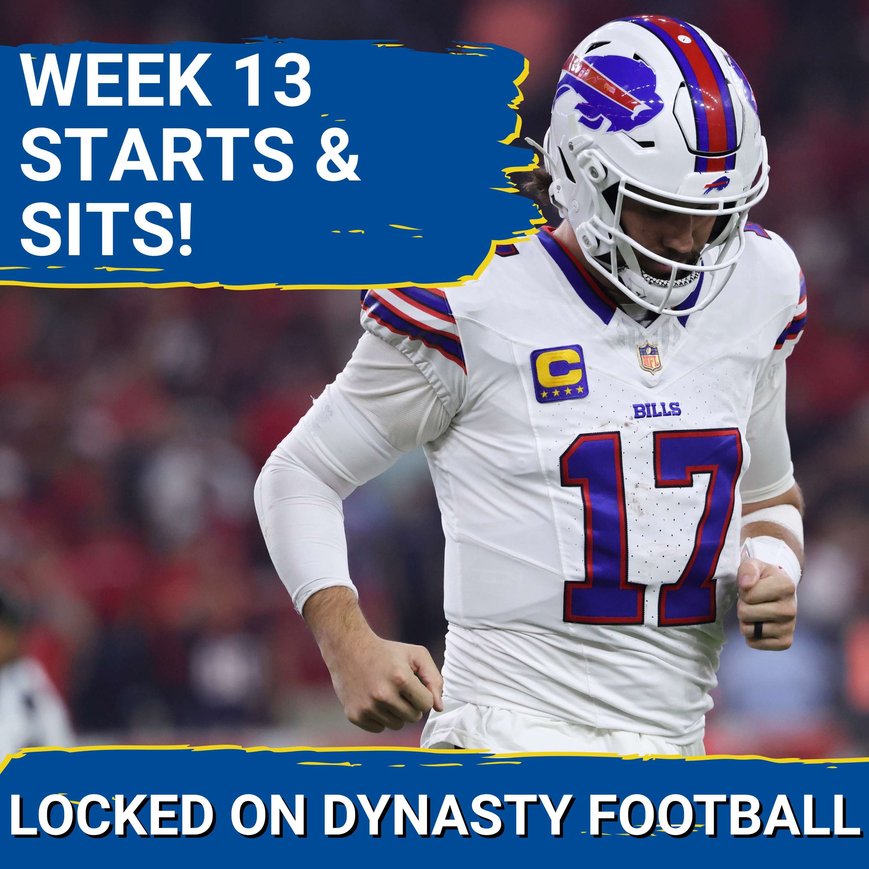 Top STARTS & SITS Ahead of Week 13 | BENCH Bills QB JOSH ALLEN?!?!?