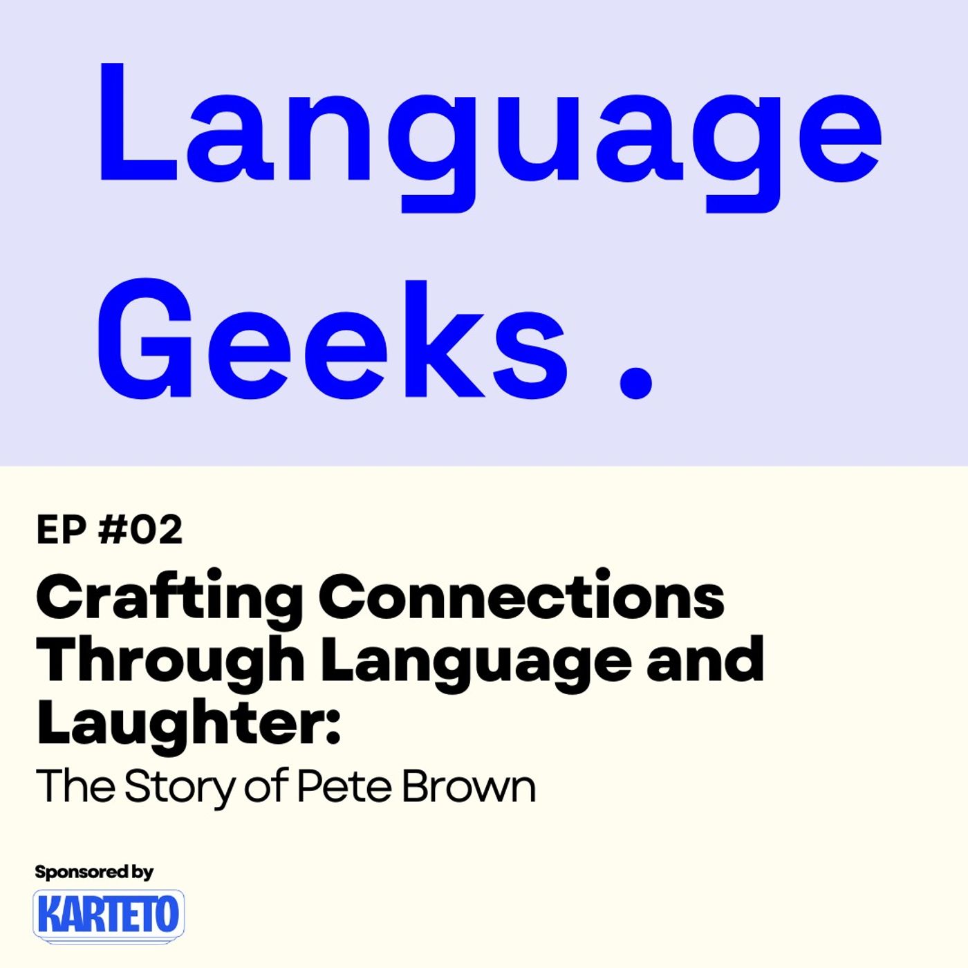 Crafting Connections Through Language and Laughter: The Story of Pete Brown