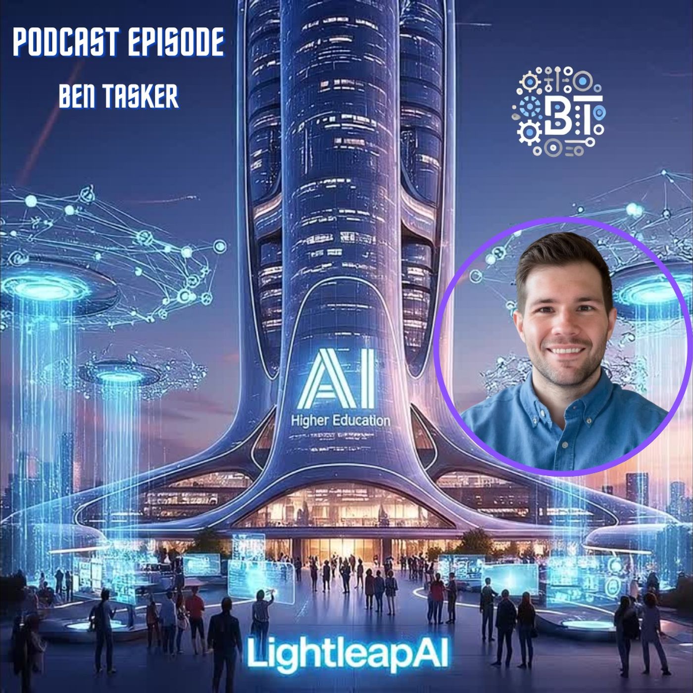 Exploring AI's Impact on Education, Workforce, and Personal Growth with Ben Tasker — Quantum Leap cover