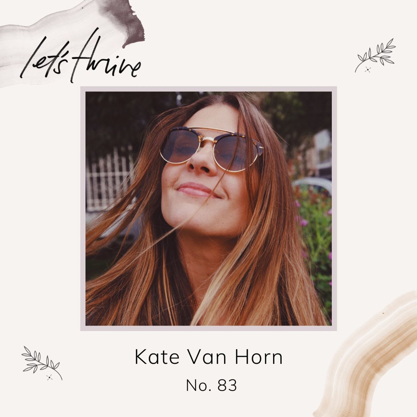 Emotional Trauma, Eating Disorder Recovery, and Self Discovery with Kate Van Horn