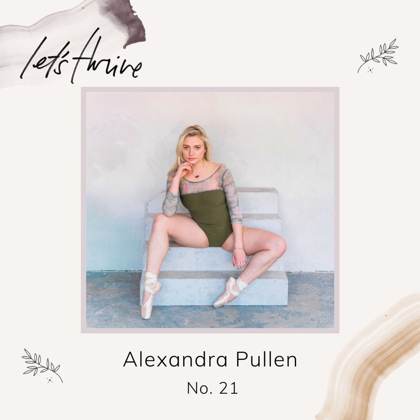Body Acceptance + Transitions in Life + Follow Your Heart with Alexandra Pullen
