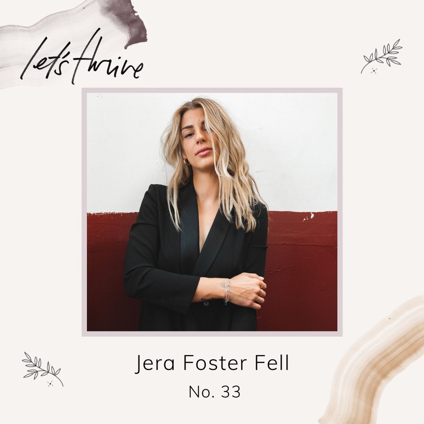 Live, Laugh, Love and Handling Imposter Syndrome with Jera Foster Fell