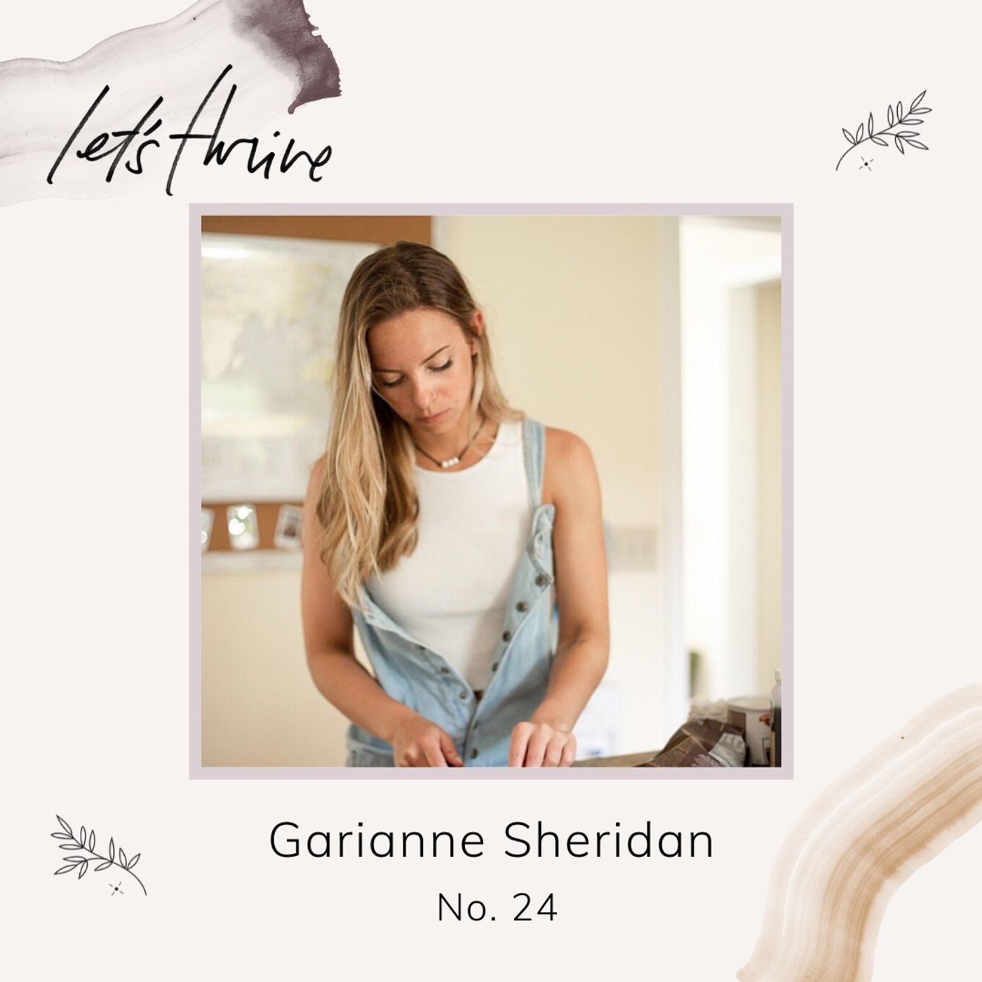 Facing Fears, Living with PTSD, and Owning Your Truth with Garianne Sheridan