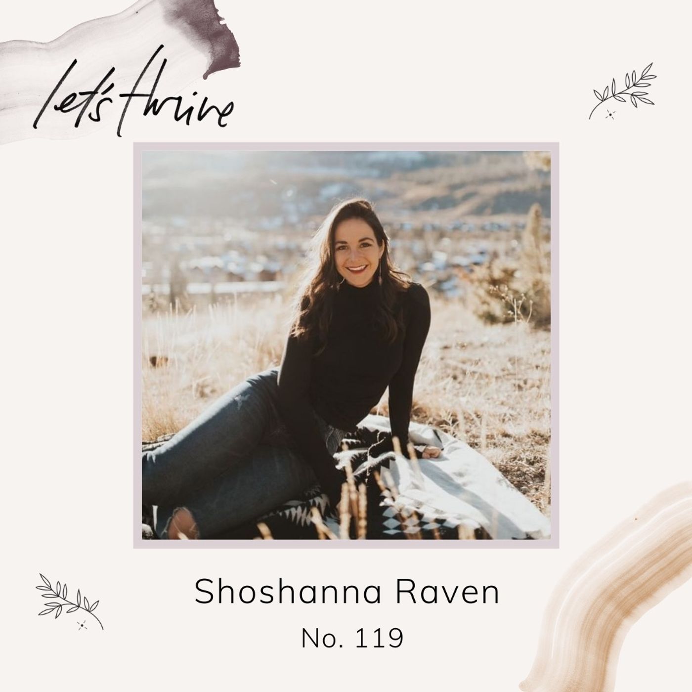 Releasing Shame and Empowering Yourself with Shoshanna Raven
