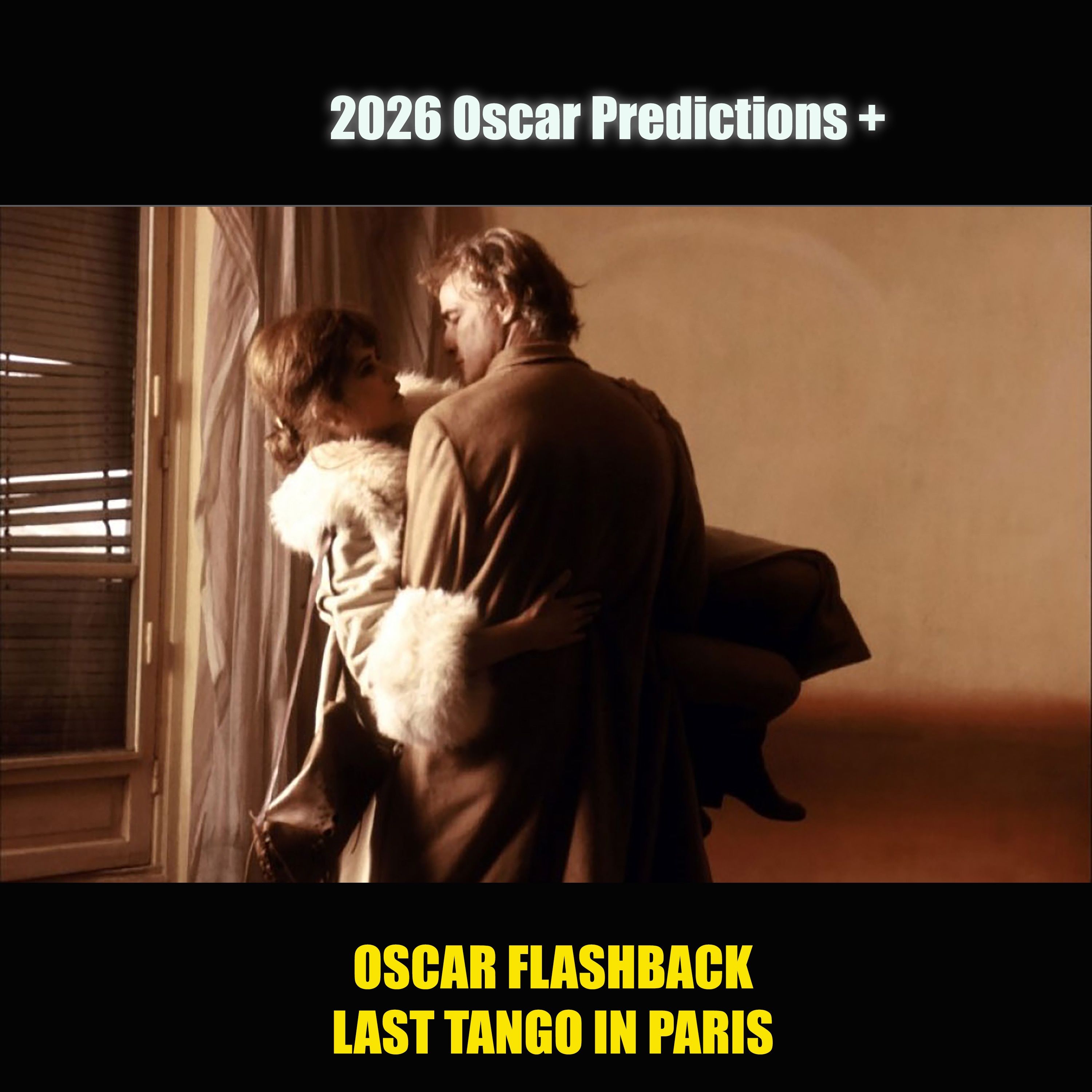 2026 Oscar Predictions: One Battle After Another Plus Last Tango in Paris!