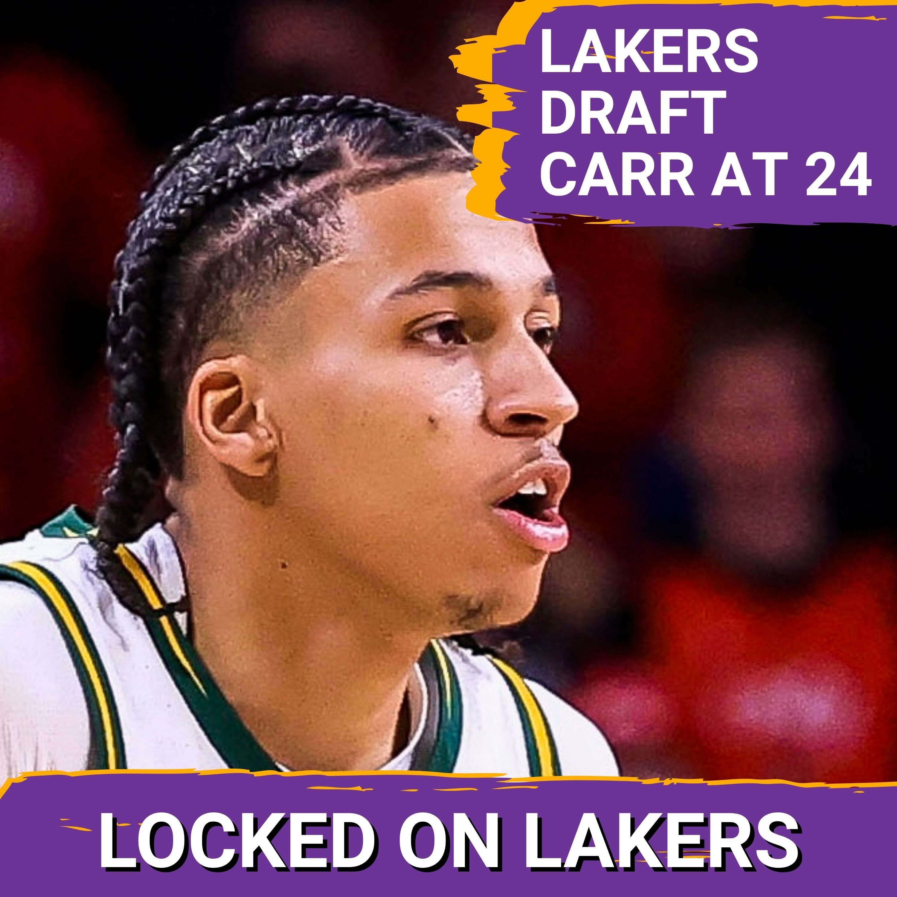 Lakers Trade Up, Draft Baylor Guard Cameron Carr With 24th Pick episode artwork