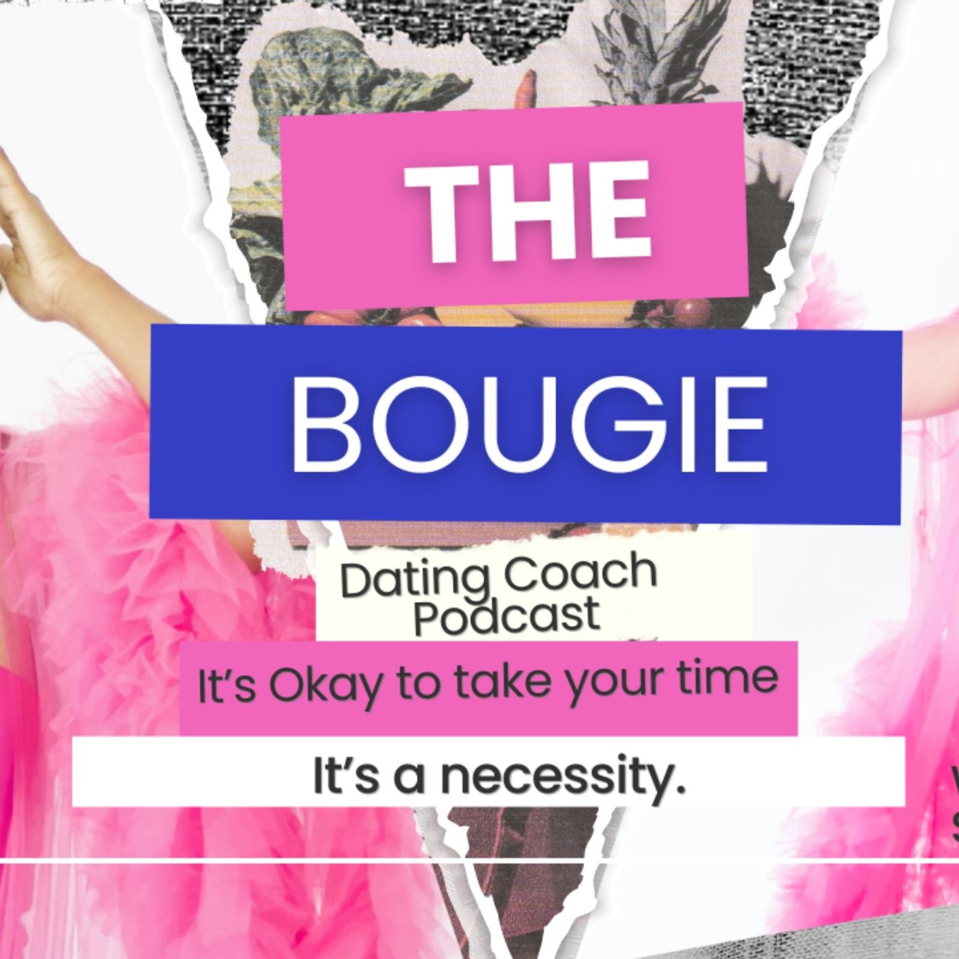 The Bougie Dating Coach Podcast