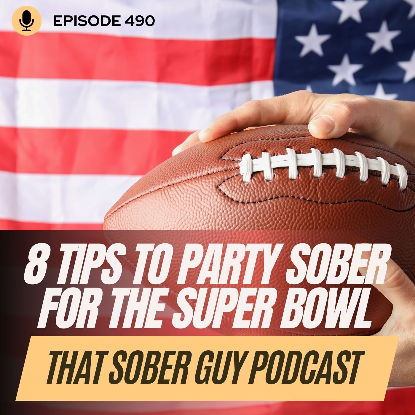 Super Bowl Sober: 8 Tips to Party Sober for the Super Bowl! episode artwork