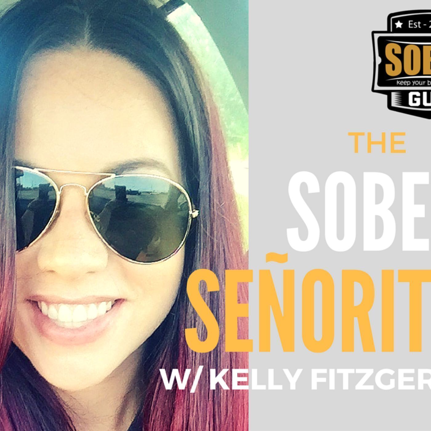 SGR Ep95 - The Sober Señorita W/ Kelly Fitzgerald episode artwork