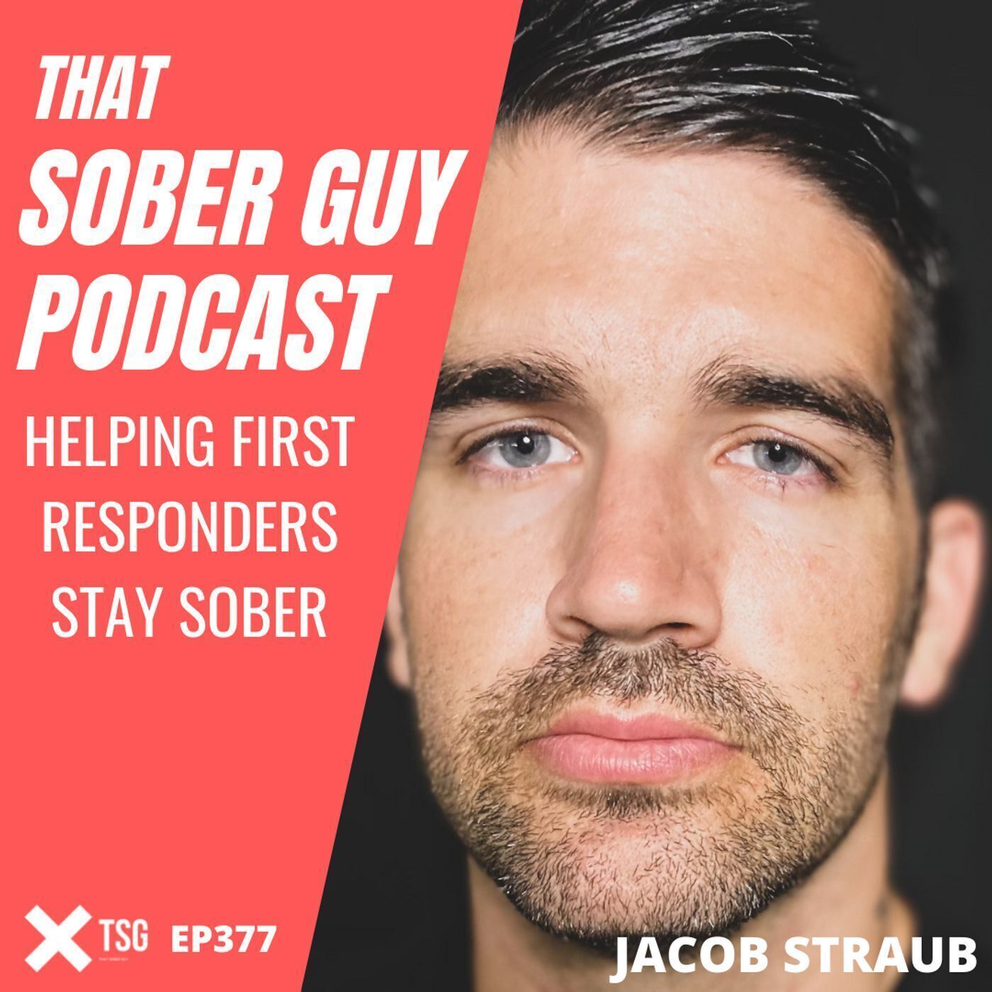 TSG Ep377 - Helping First Responders Stay Sober with Jacob Straub episode artwork