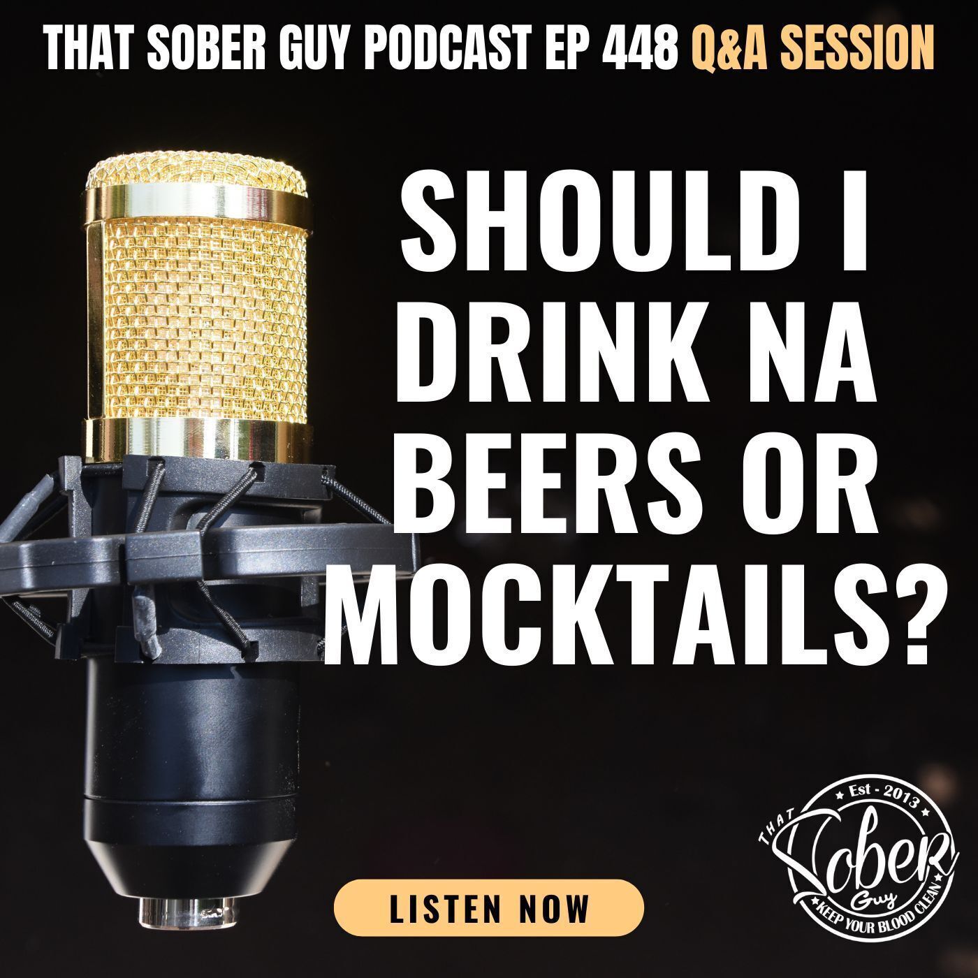 Is It OK to Drink NA Beers or Mock-Tails? How Do You Support A Newly Sober Spouse or Friend? Join Us for Another Q&A Session! episode artwork