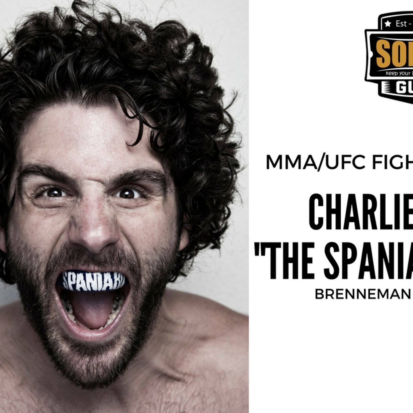 SGR Ep103 - MMA/UFC Fighter Charlie "The Spaniard" Brenneman episode artwork
