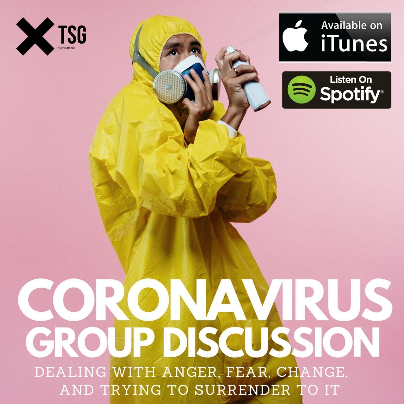 TSG Ep317 - CORONAVIRUS GROUP DISCUSSION: Dealing with Anger, Fear, Change, and Trying to Surrender To It episode artwork