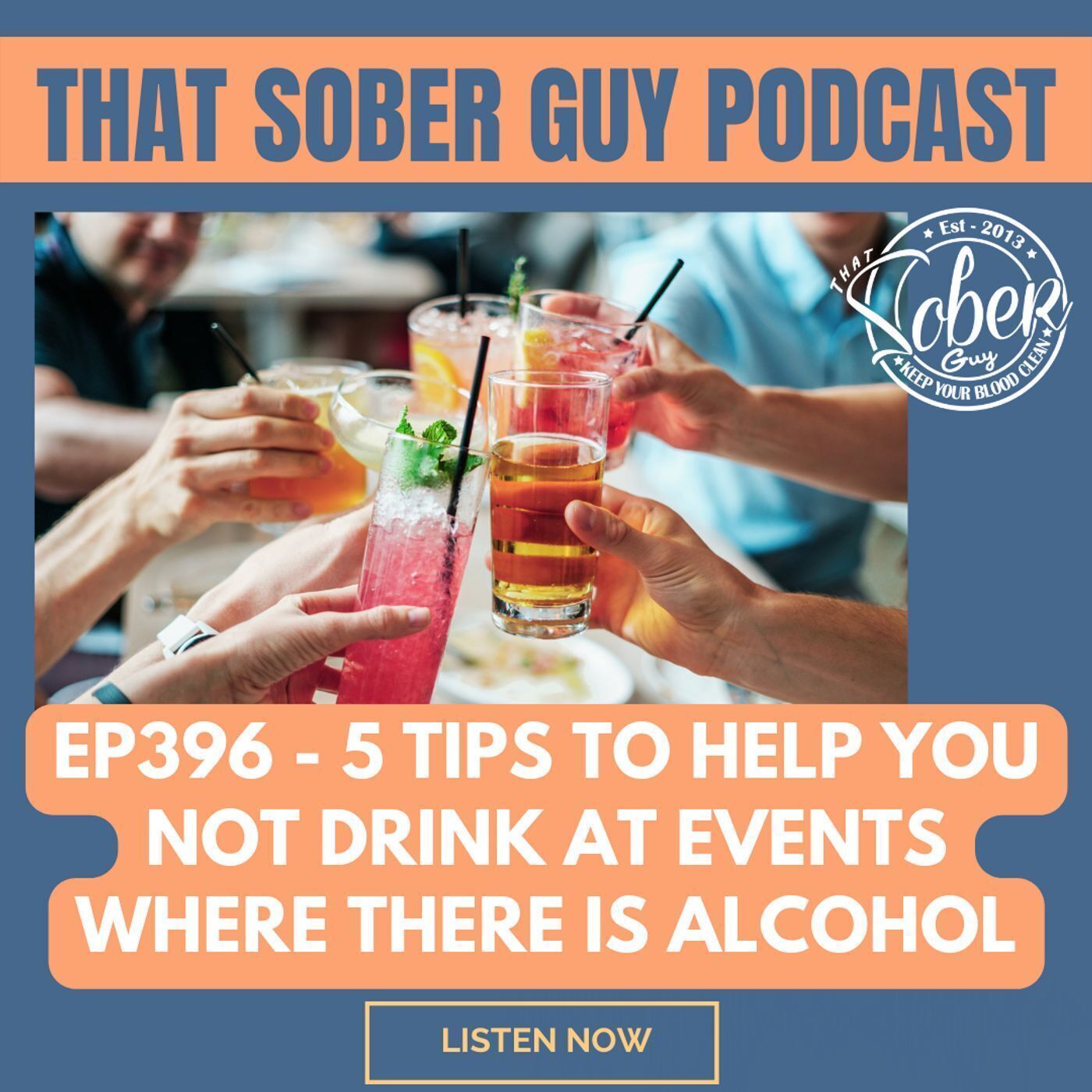5 Tips to Help You Not Drink at Events Where There is Alcohol - Quit Drinking Dude! episode artwork