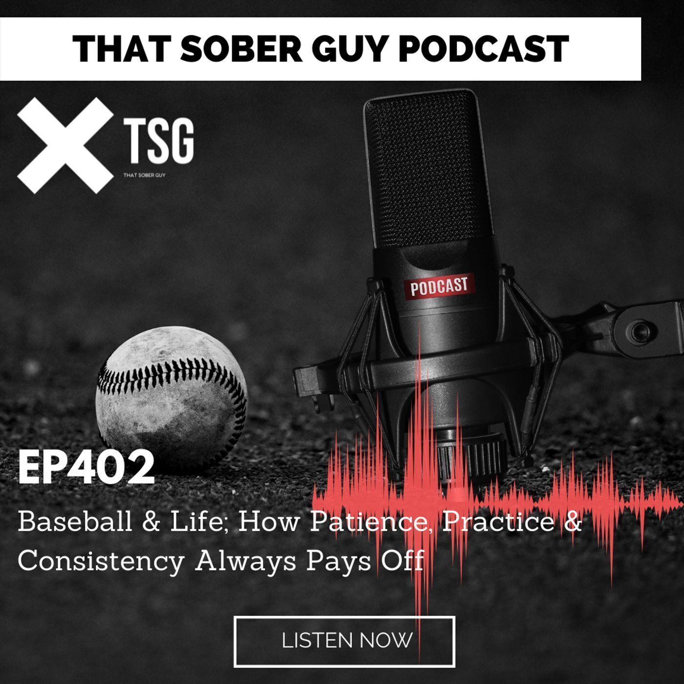 Baseball & Life; How Patience, Practice & Consistency Always Pays Off episode artwork
