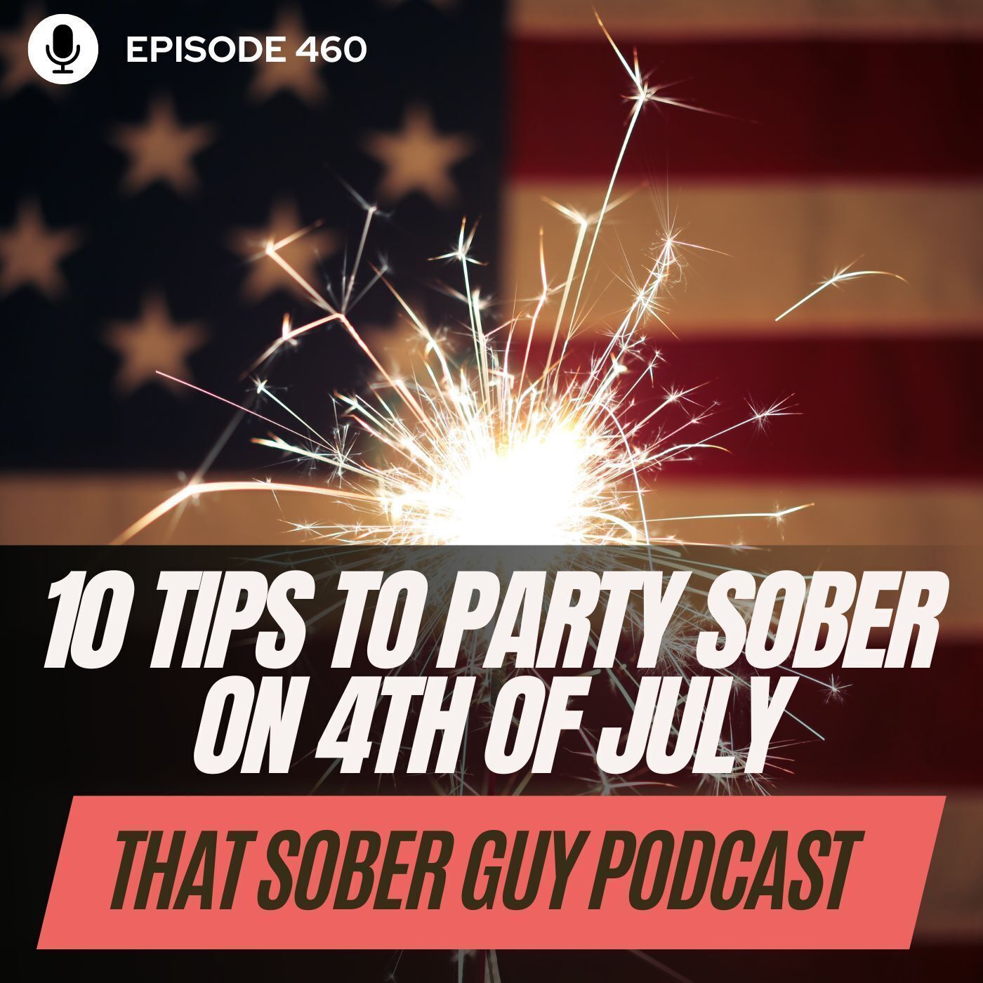 10 Tips to Party Sober on 4th of July episode artwork