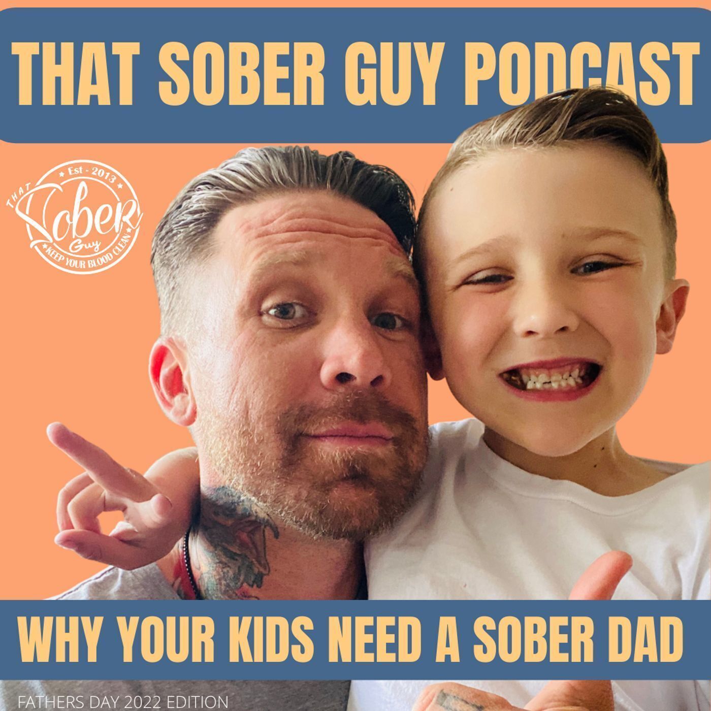 Why Your Kids Need a Sober Dad | Fathers Day 2022 Edition episode artwork