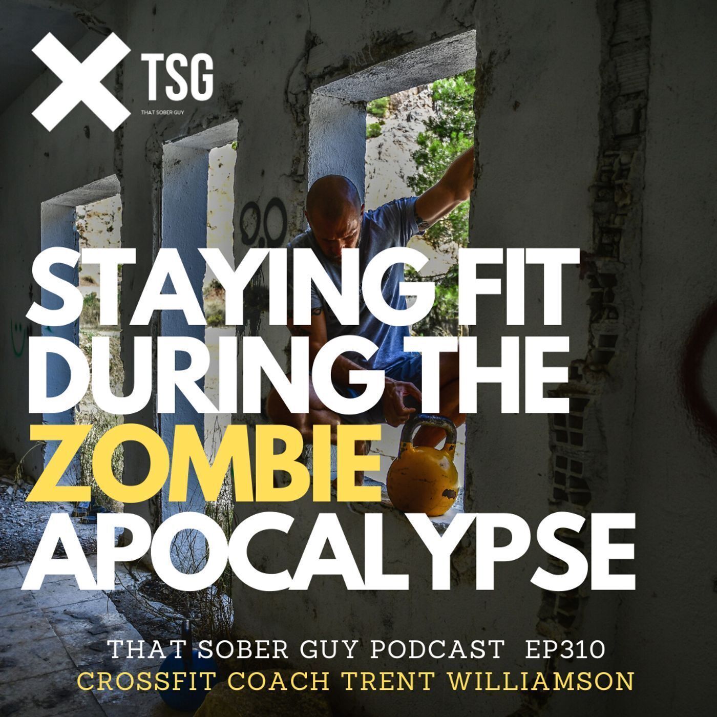 TSG Ep310 - Staying Fit During The Zombie Apocalypse episode artwork