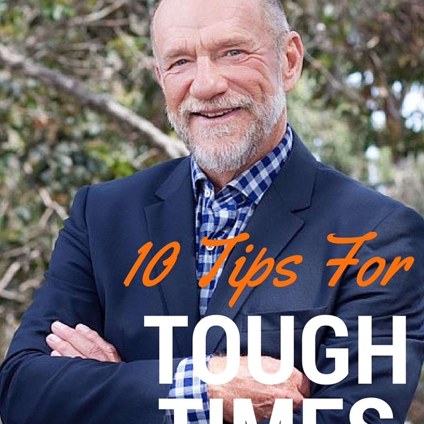TSGP Ep82 - 10 Tips for Tough Times | Noah benShea episode artwork