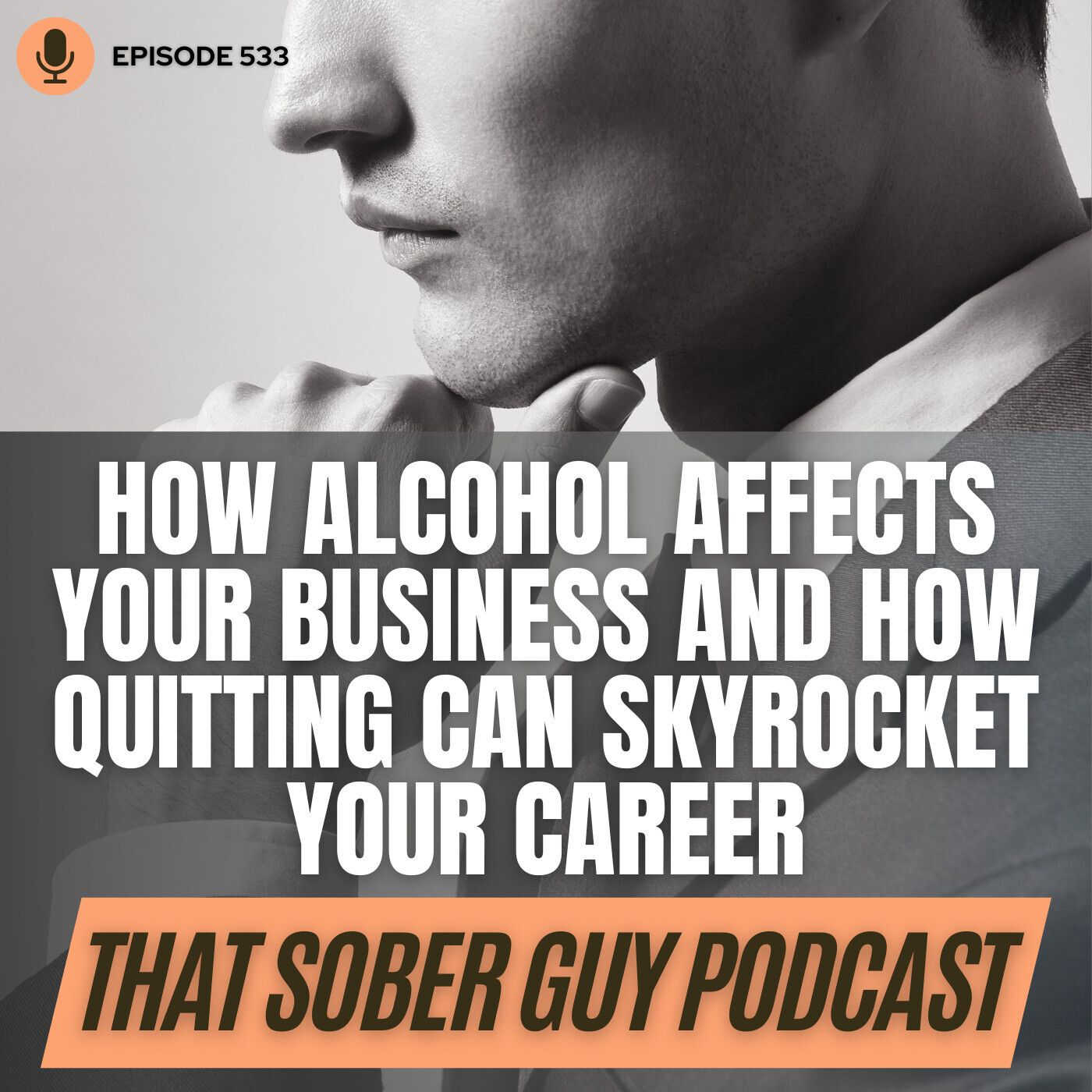 How Alcohol Affects Your Business and How Quitting Can Skyrocket Your Career episode artwork